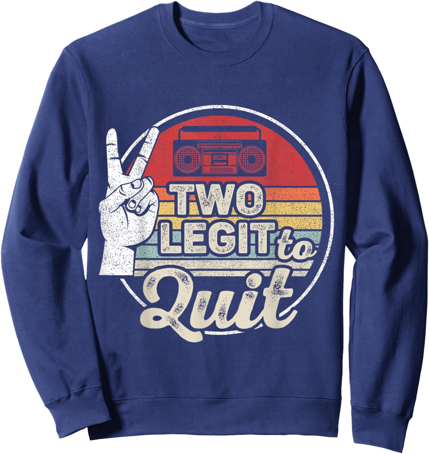 Retro Vintage 2nd Birthday Hip Hop Theme Two Legit To Quit Sweatshirt - Sweatshirt | Navy