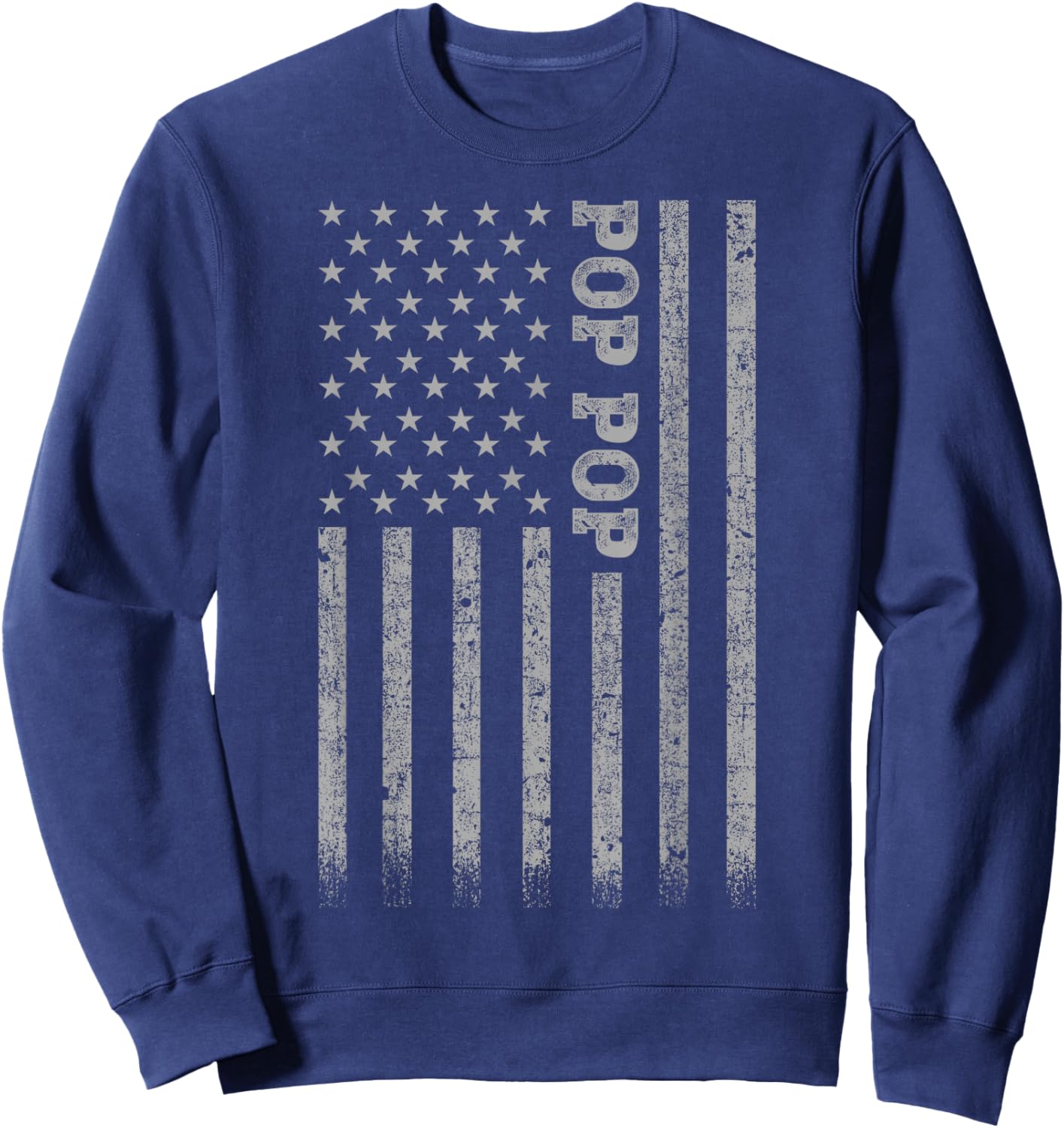 Gifts For Pop Pop Pop Pop American Flag Sweatshirt - Sweatshirt | Navy