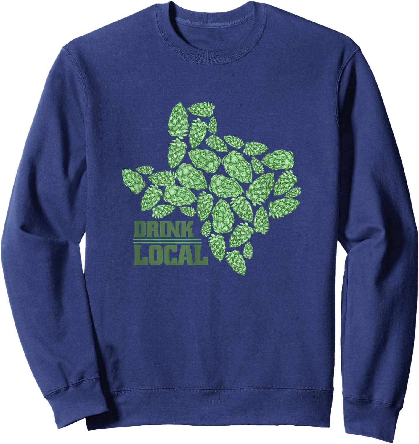 Drink Local Texas Hops Sweatshirt - Sweatshirt | Navy