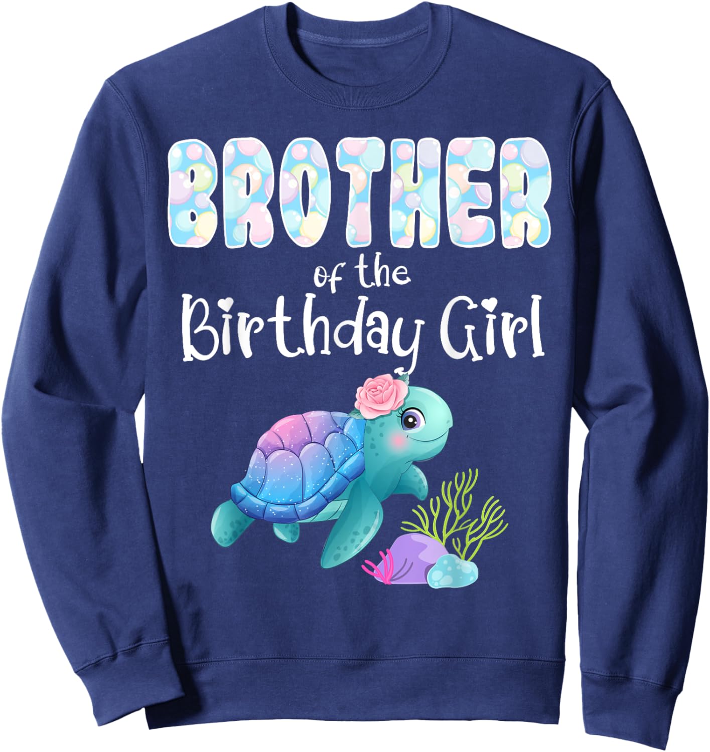 Sea Turtle Birthday Brother Of The Birthday Girl Ocean Bday Sweatshirt - Sweatshirt | Navy