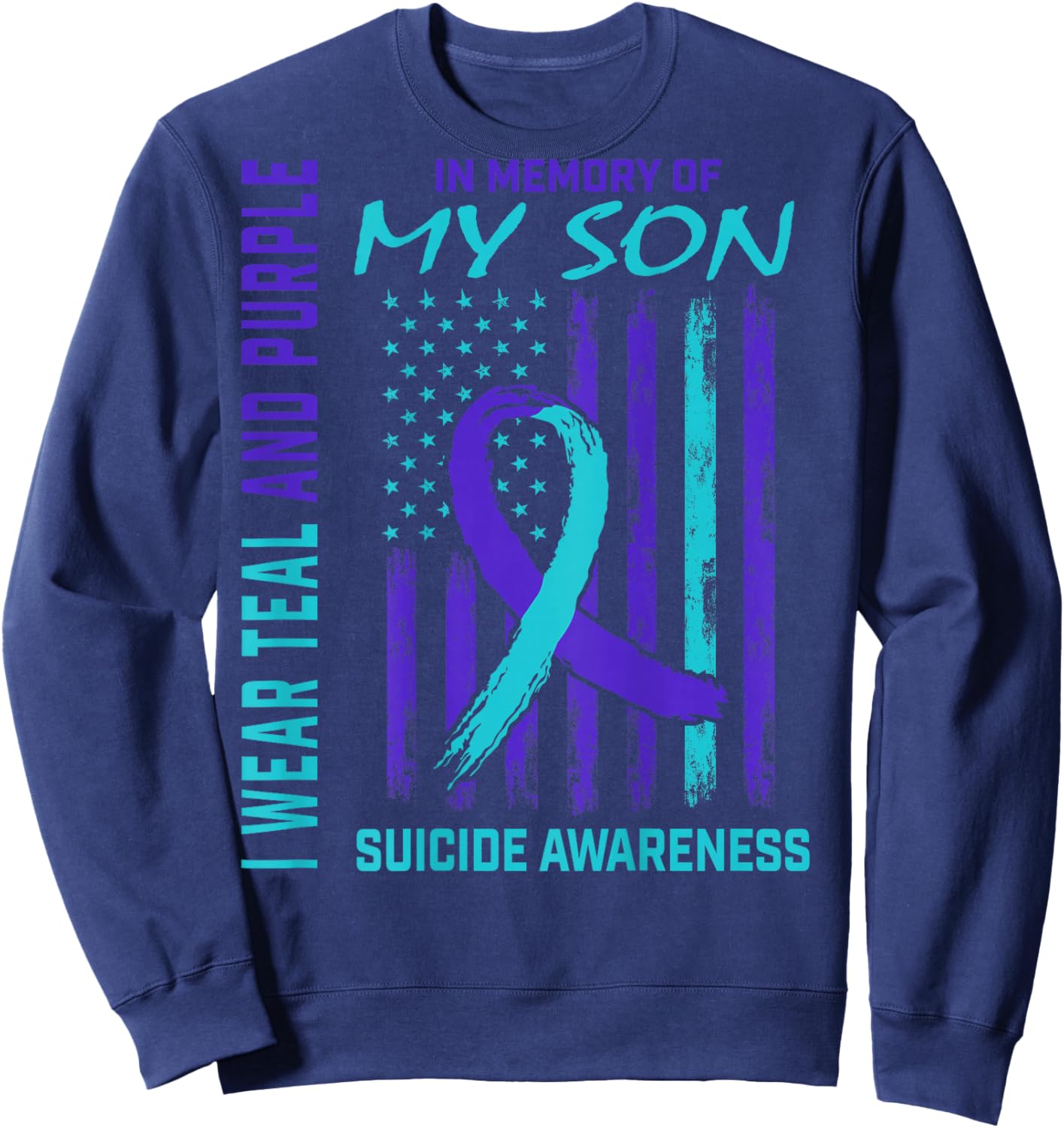 Teal Purple Ribbon Suicide Awareness USA Flag Son Back Print Sweatshirt - Sweatshirt | Navy