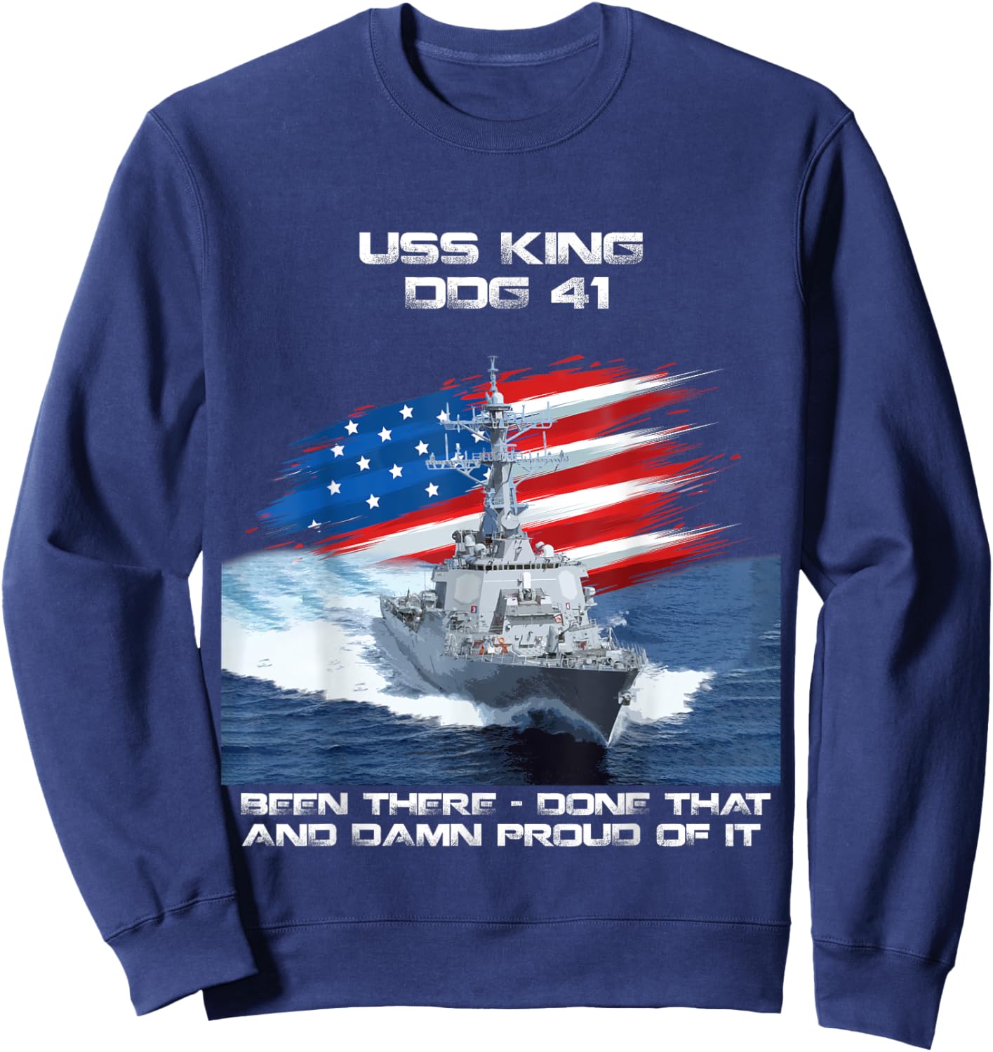 USS King DDG-41 Destroyer Ship USA Flag Veteran Xmas Women Men Sweatshirt - Sweatshirt | Navy
