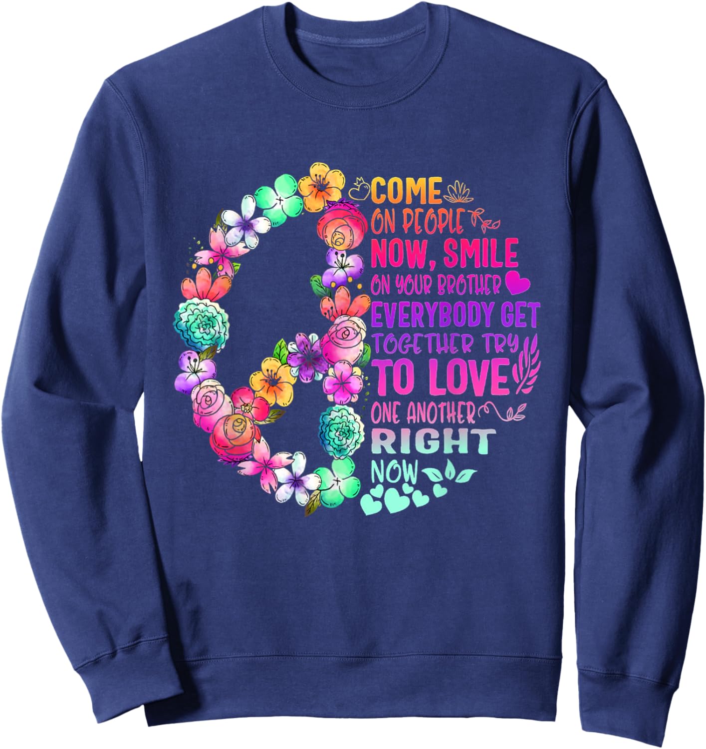 Hippie Come On People Now Smile On Your Brother Sweatshirt - Sweatshirt | Navy