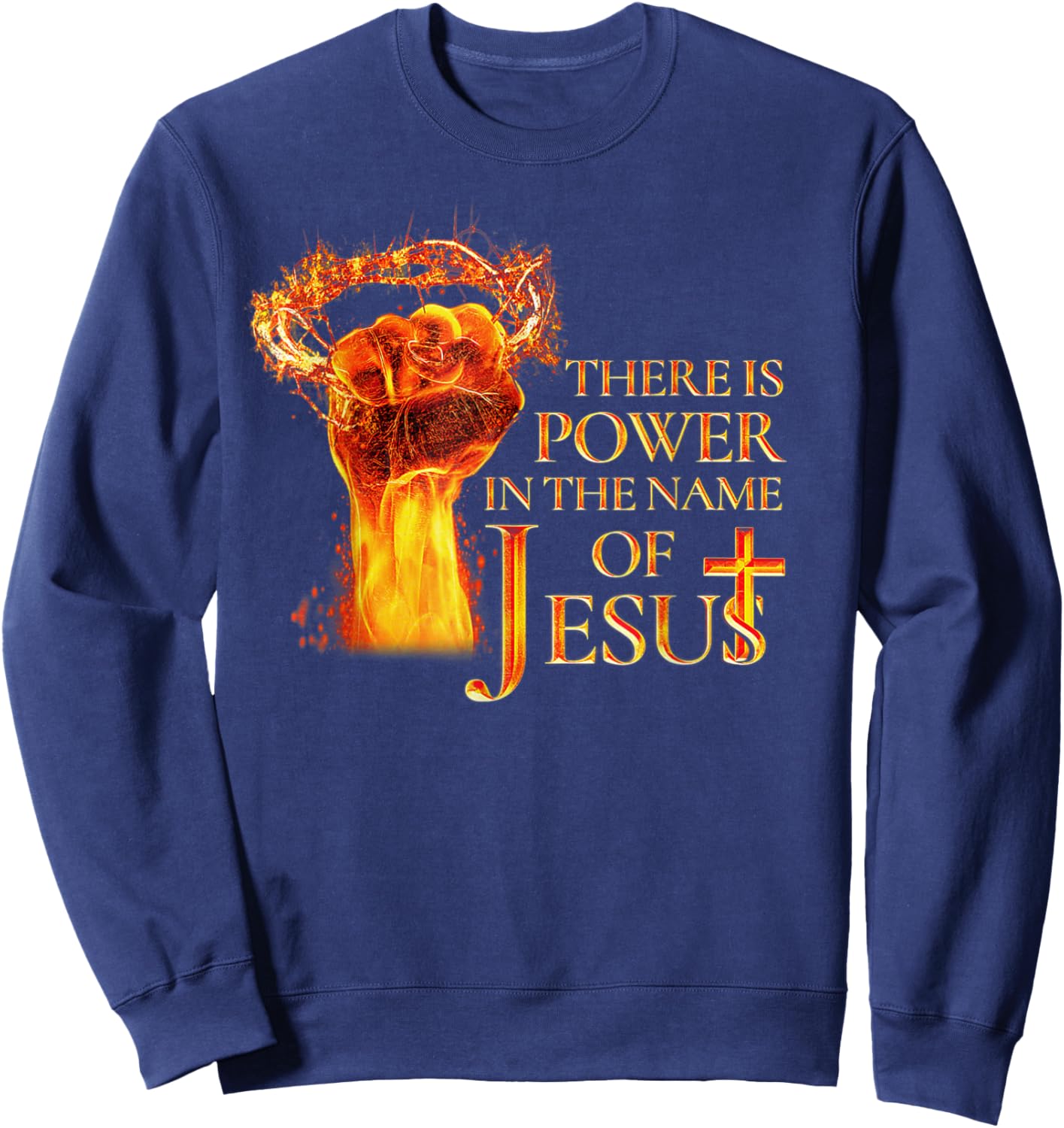 Jesus There is Power in The Name of Jesust Funny Christian Sweatshirt - Sweatshirt | Navy