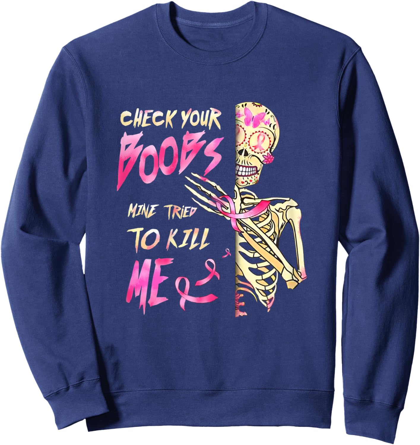 Breast Cancer Awareness Skeleton Check Your Boobs Sweatshirt - Sweatshirt | Navy