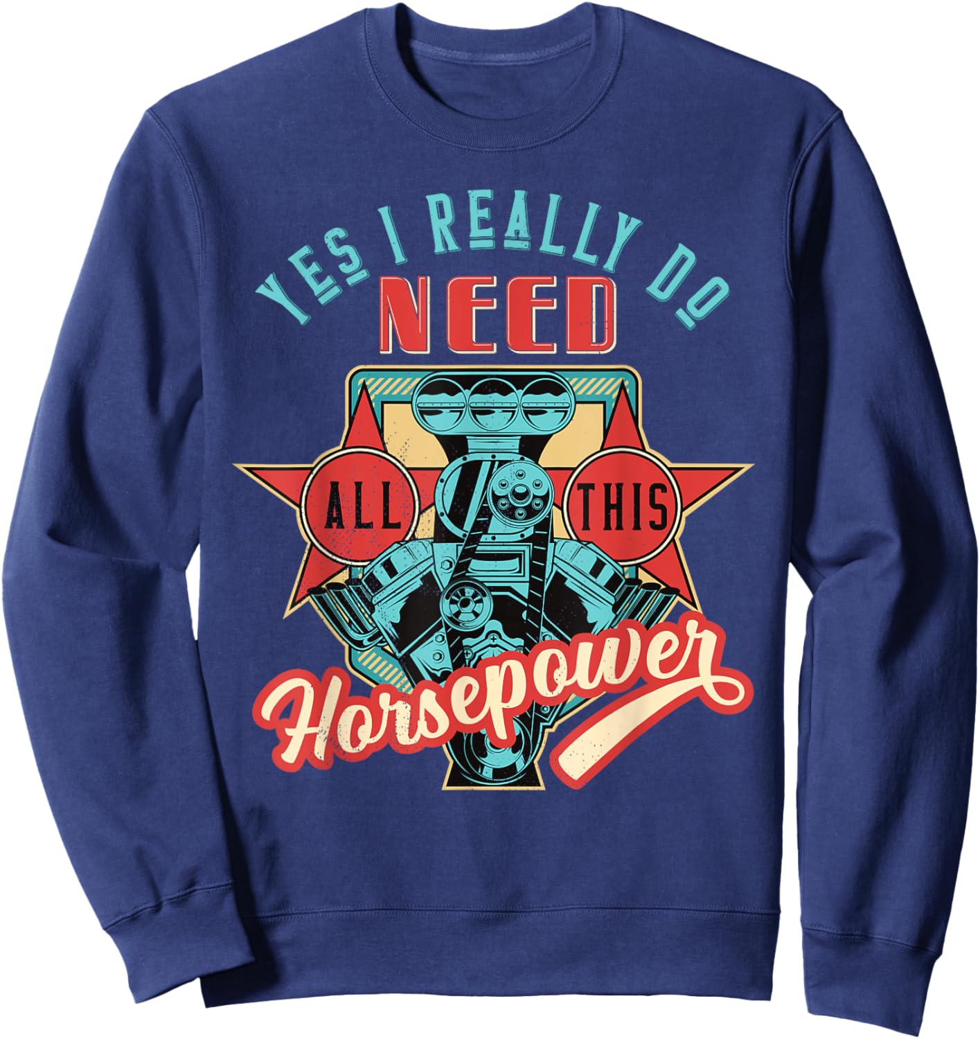Funny More Horsepower, Blown Engine, Gearheads Sweatshirt - Sweatshirt | Navy