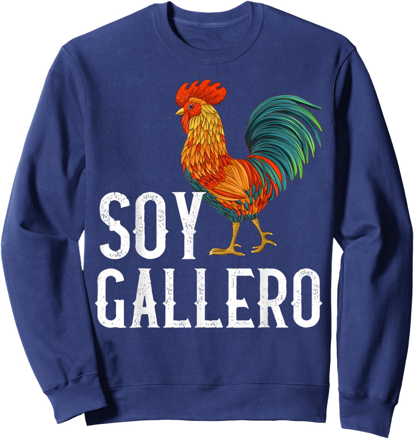 Gallero Shirt Peleas De Gallo - Soy Gallero Camiseta Sweatshirt - Sweatshirt | Navy