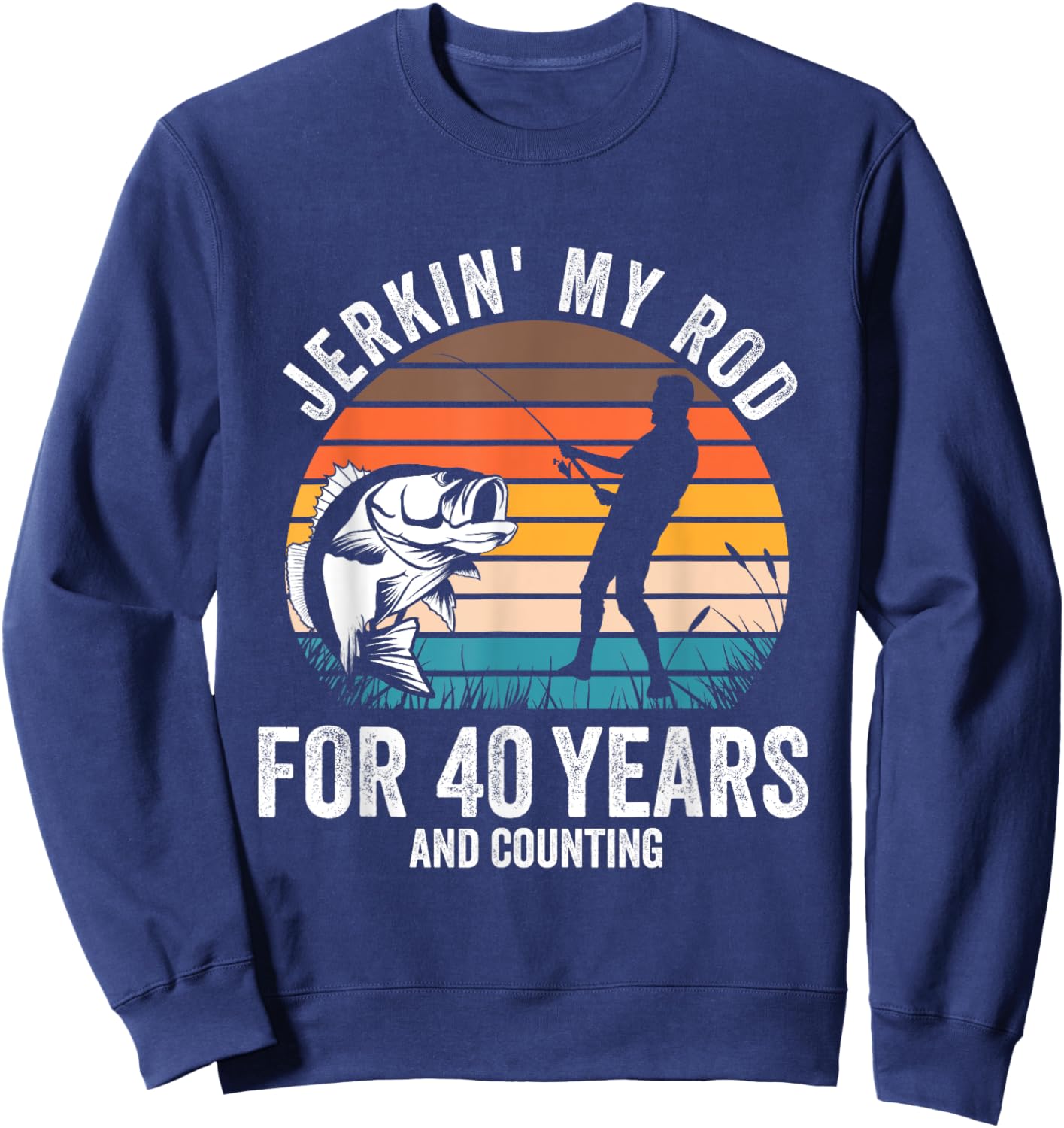 40th Birthday Gift Fisherman Men Funny Fishing 40 Bday Sweatshirt - Sweatshirt | Navy