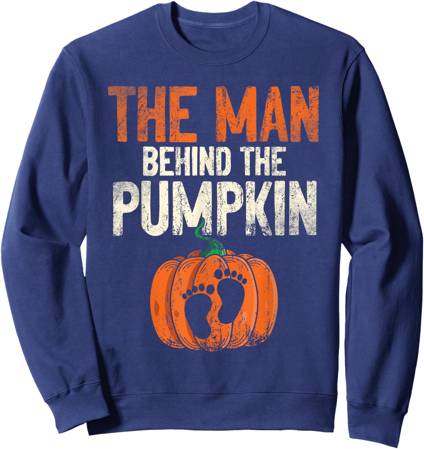 Halloween Pregnancy Announcement The Man Behind The Pumpkin Sweatshirt - Sweatshirt | Navy