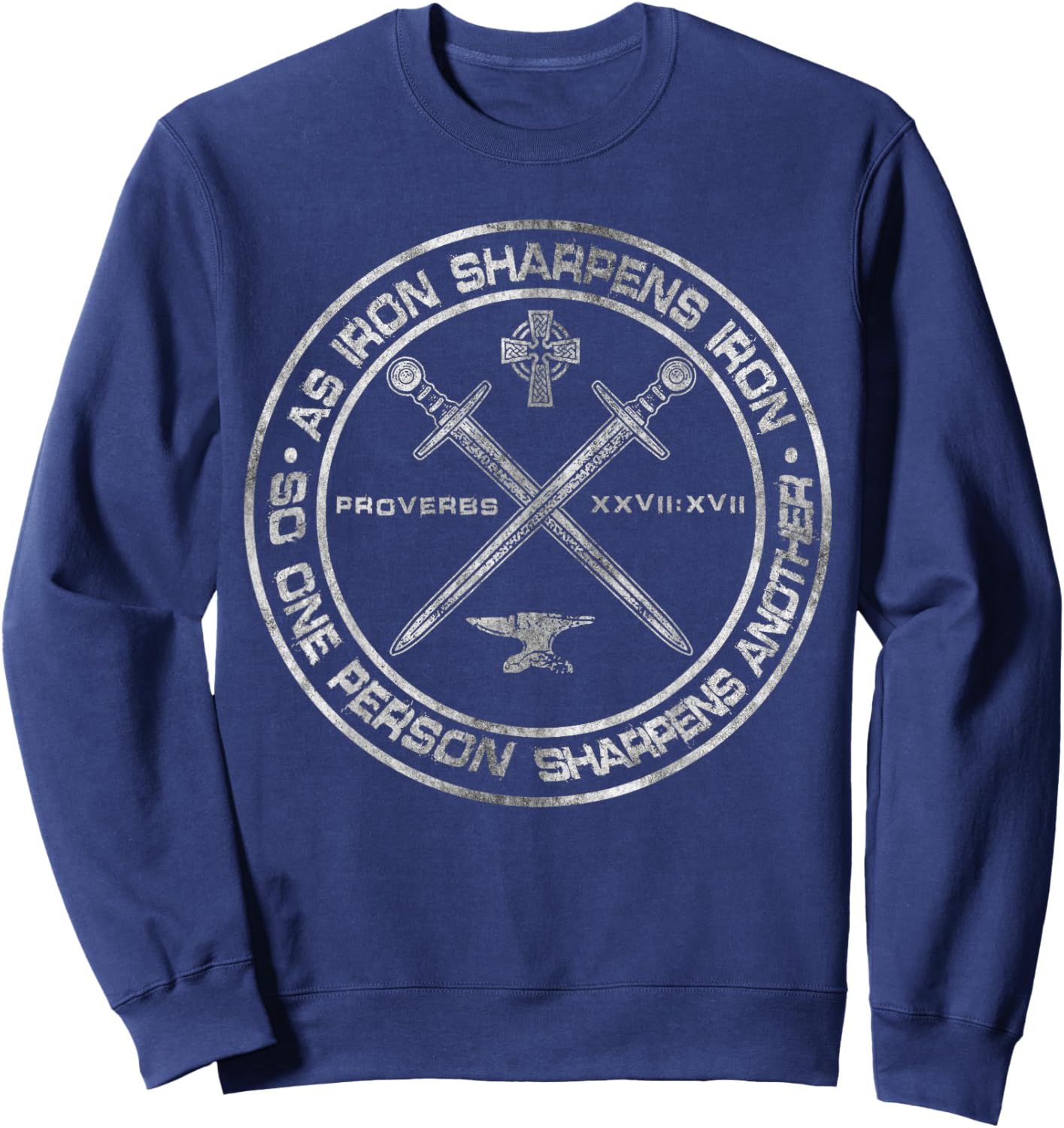 Iron Sharpens Iron Proverbs 27:17 Christian Clothing Quote Sweatshirt - Sweatshirt | Navy