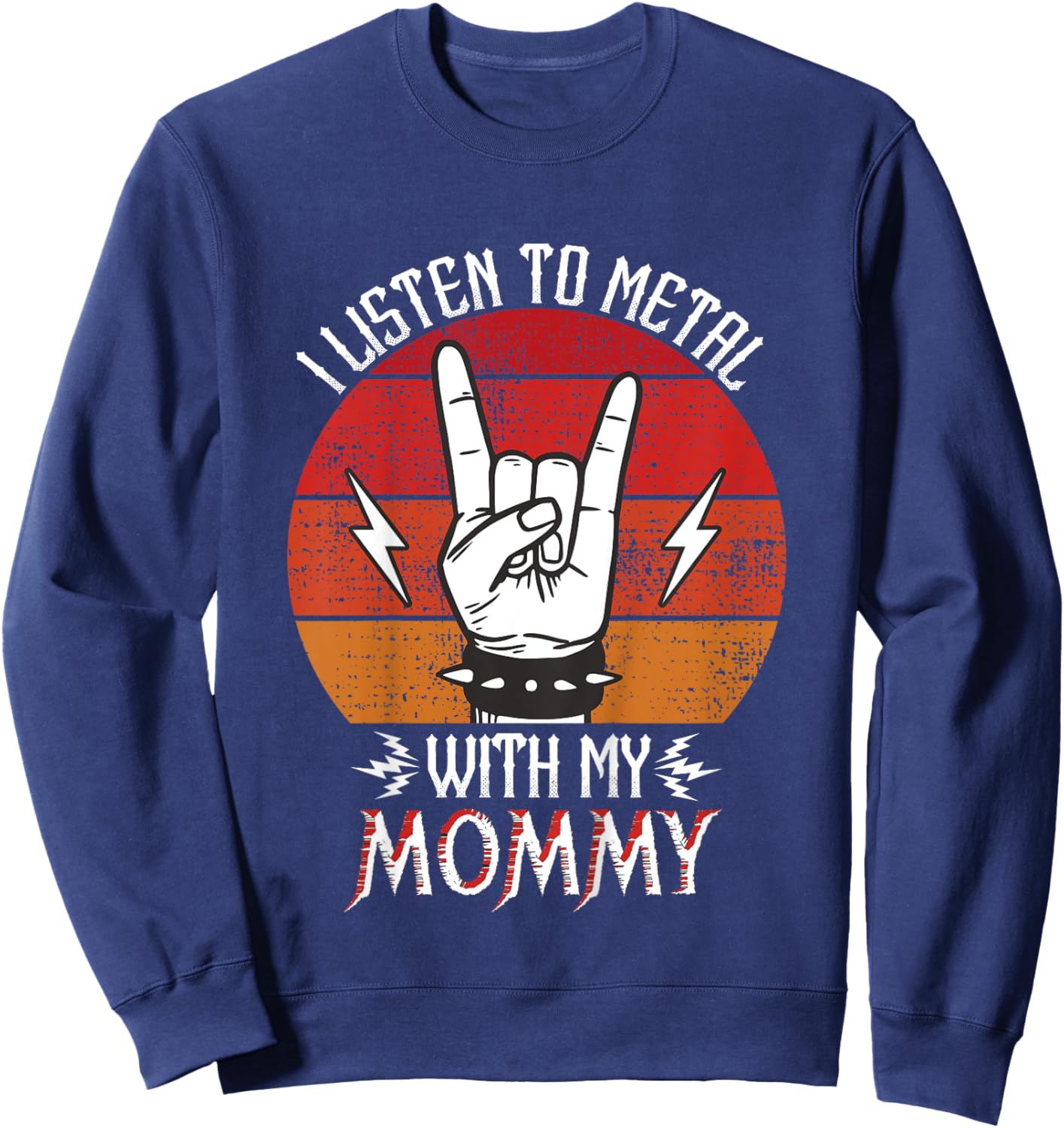 I Listen To Heavy Metal With My Mommy Kids Heavy Metal Sweatshirt - Sweatshirt | Navy
