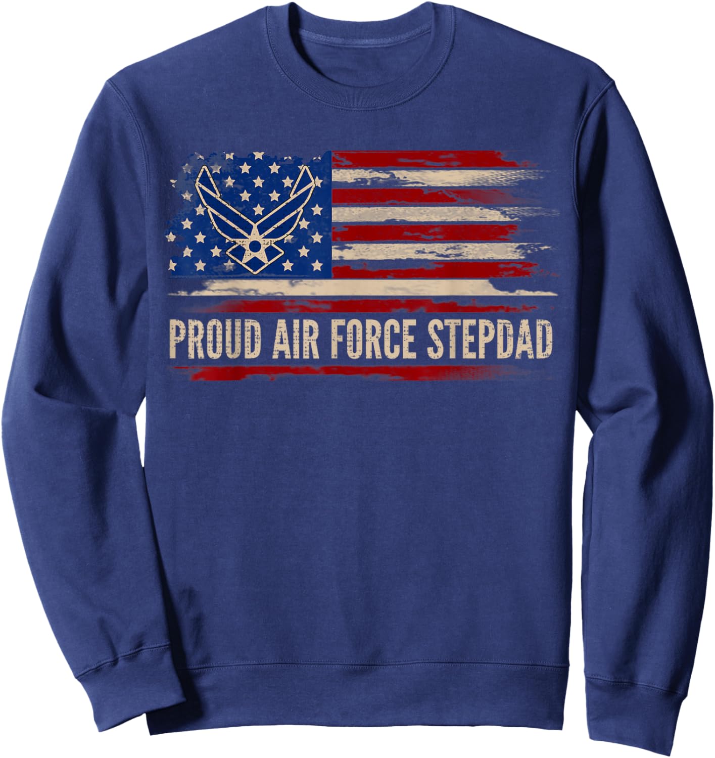 Vintage Proud Air Force Stepdad American Flag Veteran Gift Sweatshirt - Sweatshirt | Navy
