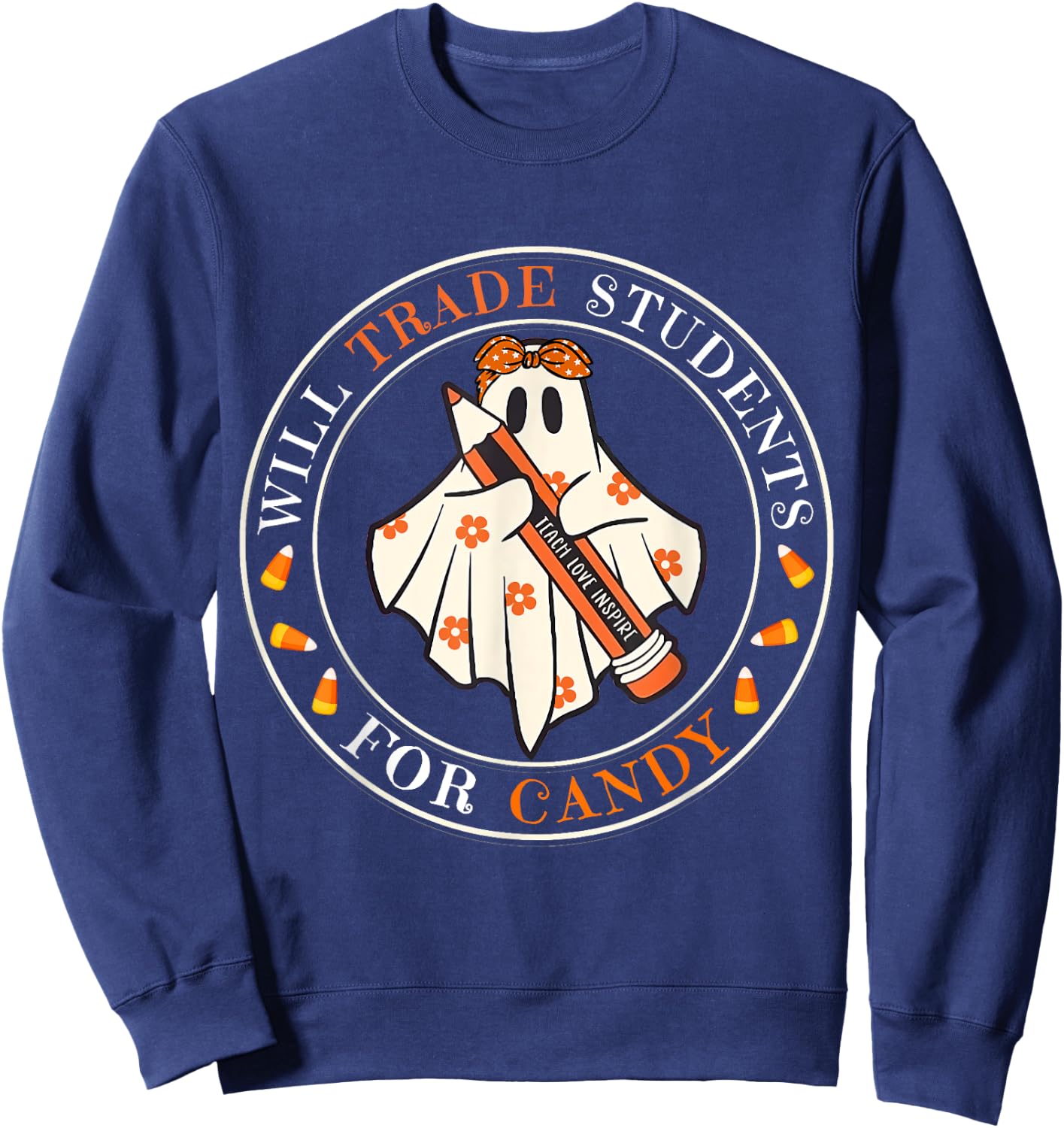 Will Trade Students For Candy Teacher Easy Halloween Costume Sweatshirt - Sweatshirt | Navy