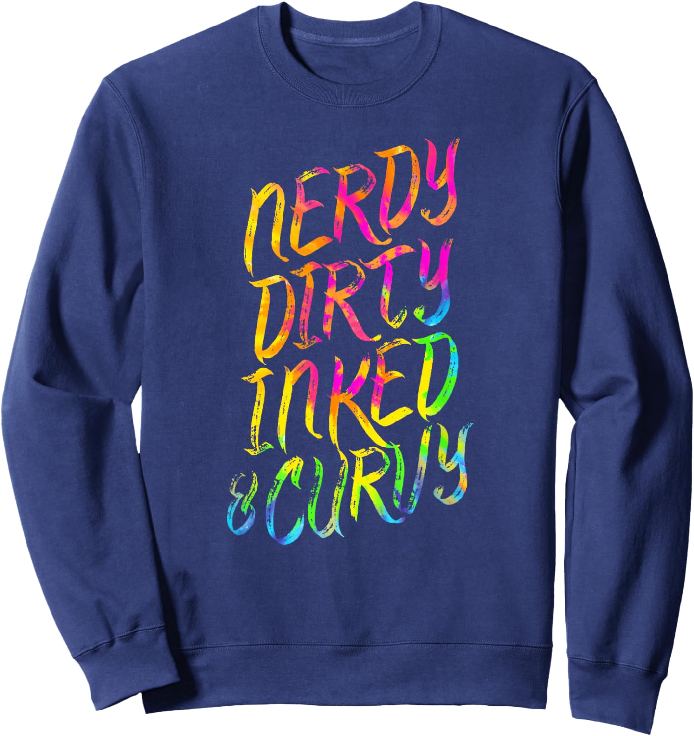 Nerdy Dirty Inked & Curvy - Tattoo Woman Girl Nerd Sweatshirt - Sweatshirt | Navy
