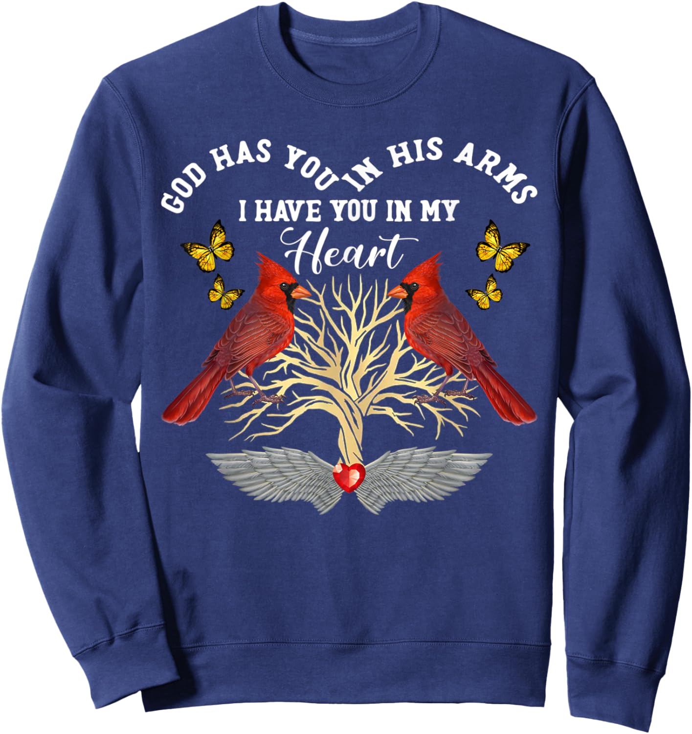 Cardinals God Has You In His Arms I Have You In My Heart Sweatshirt - Sweatshirt | Navy