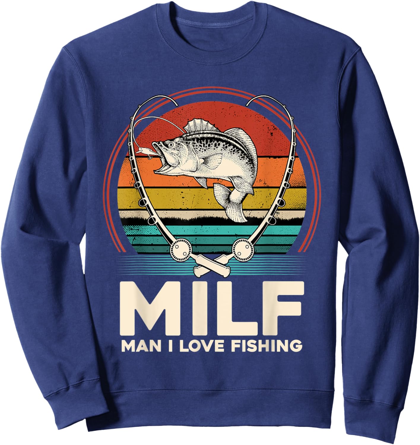 MILF Man I Love Fishing Funny Fisherman Reel Vintage Style Sweatshirt - Sweatshirt | Navy