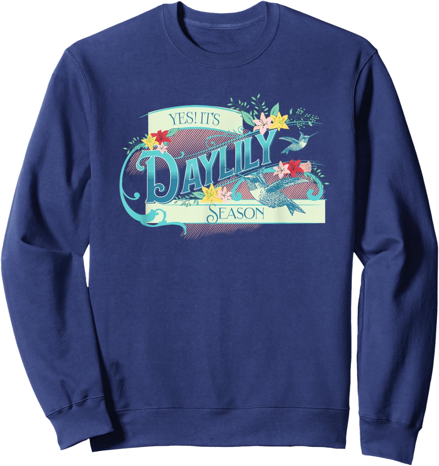 Daylily Season Dayliies Lovers Home Garden Flowers Sweatshirt - Sweatshirt | Navy