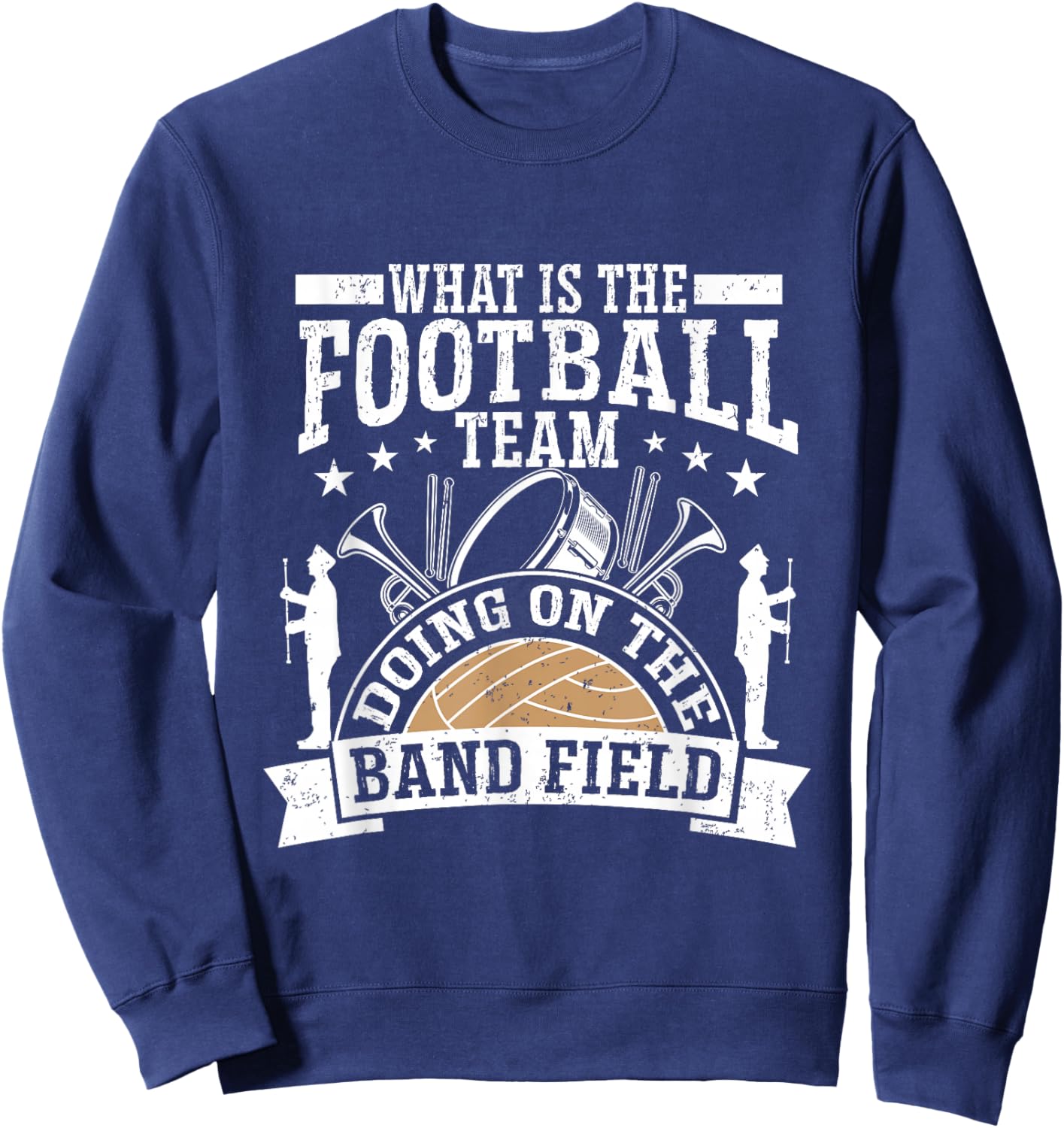 What Is The Football Team Doing On The Band Field Sweatshirt - Sweatshirt | Navy