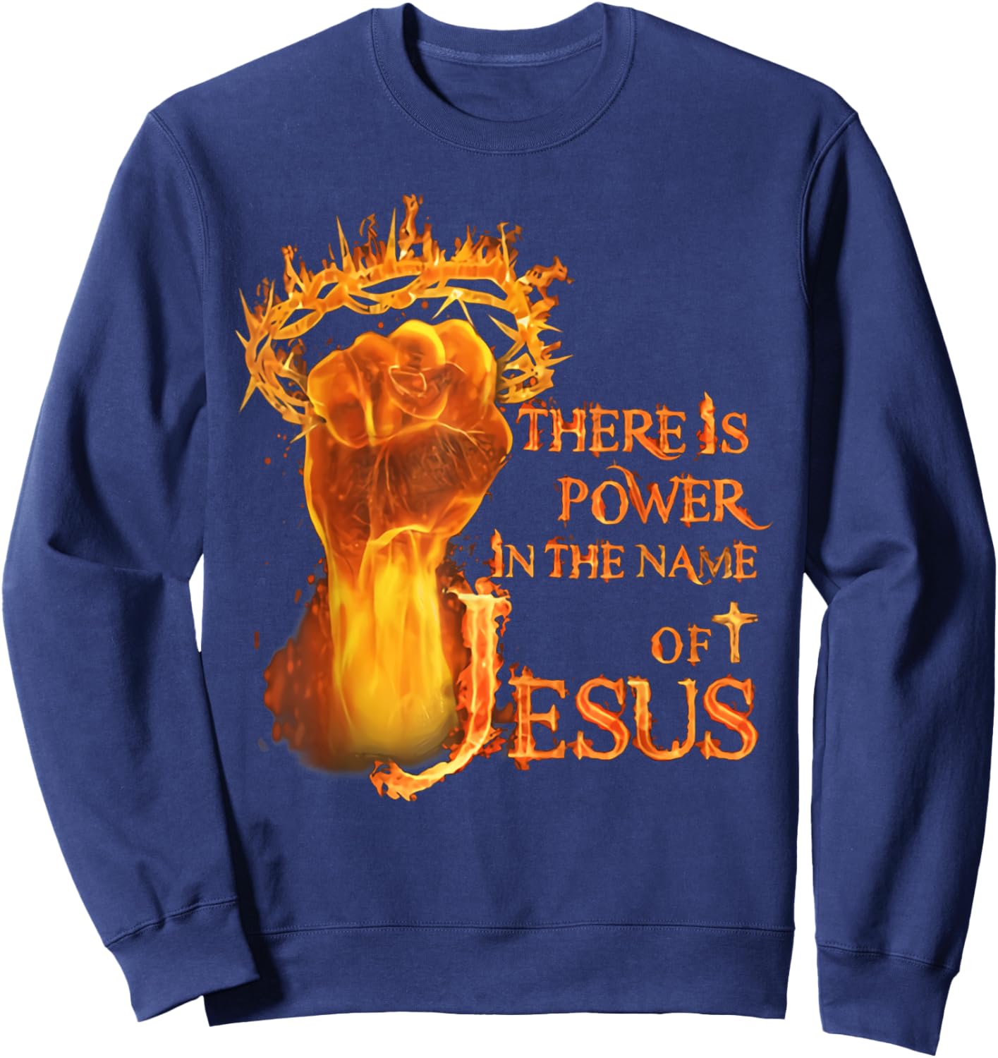 There is power in name of Jesus fire Sweatshirt - Sweatshirt | Navy