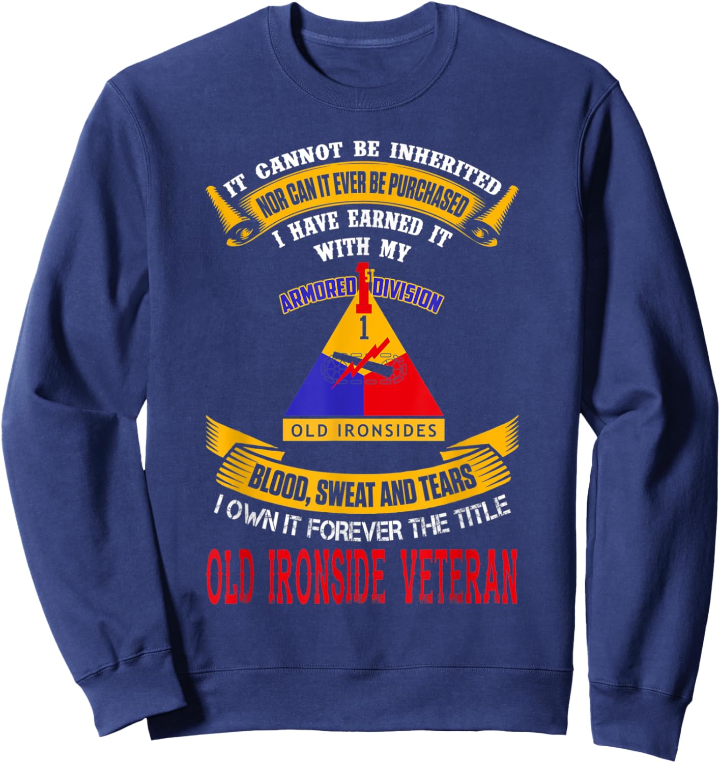 1St Armored Division I Own It Forever Old Ironside Veteran Sweatshirt - Sweatshirt | Navy
