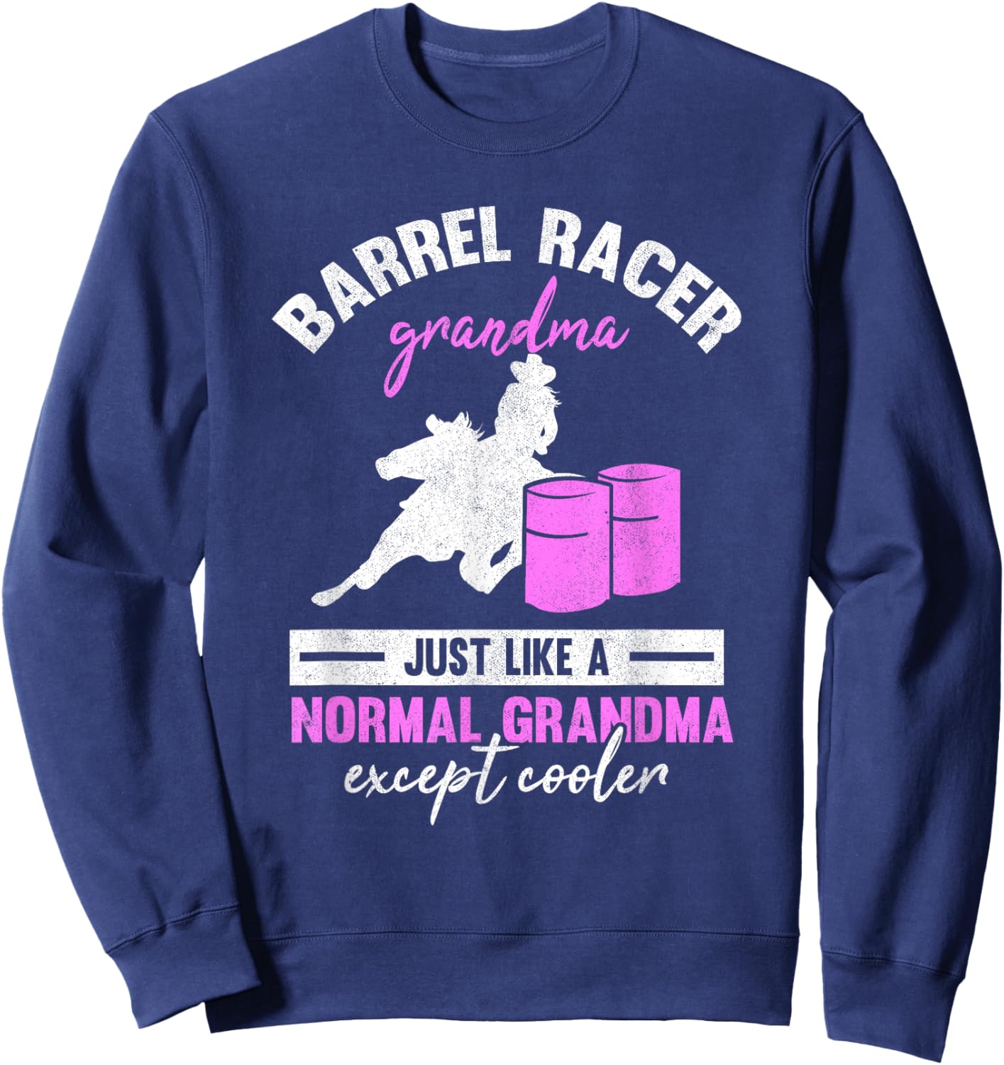 Barrel Racer Grandma Rodeo Grandmother Horse Barrel Racing Sweatshirt - Sweatshirt | Navy