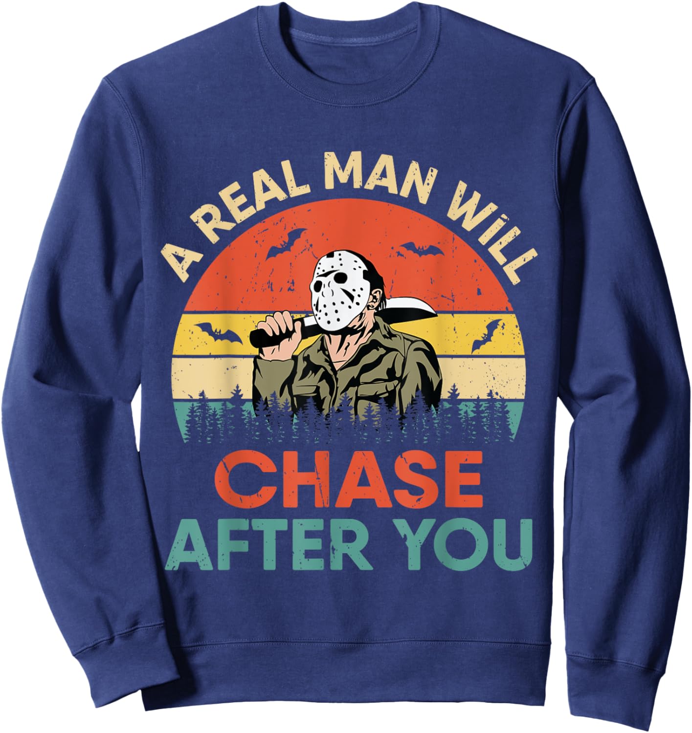 Vintage Real Man Will Chase After You Halloween Character Sweatshirt - Sweatshirt | Navy