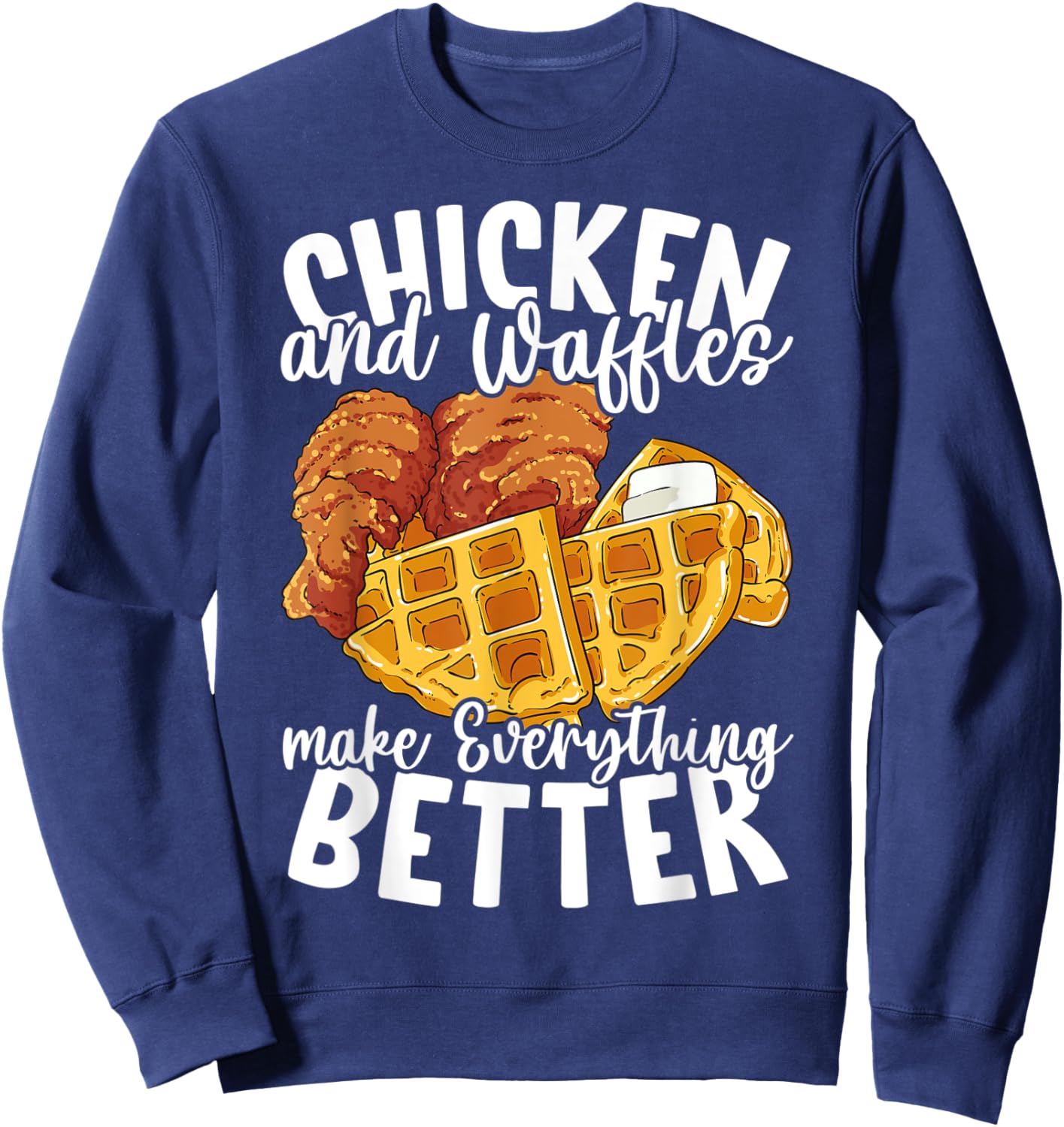 Chicken and Waffles Brunch Food Funny Sweatshirt - Sweatshirt | Navy