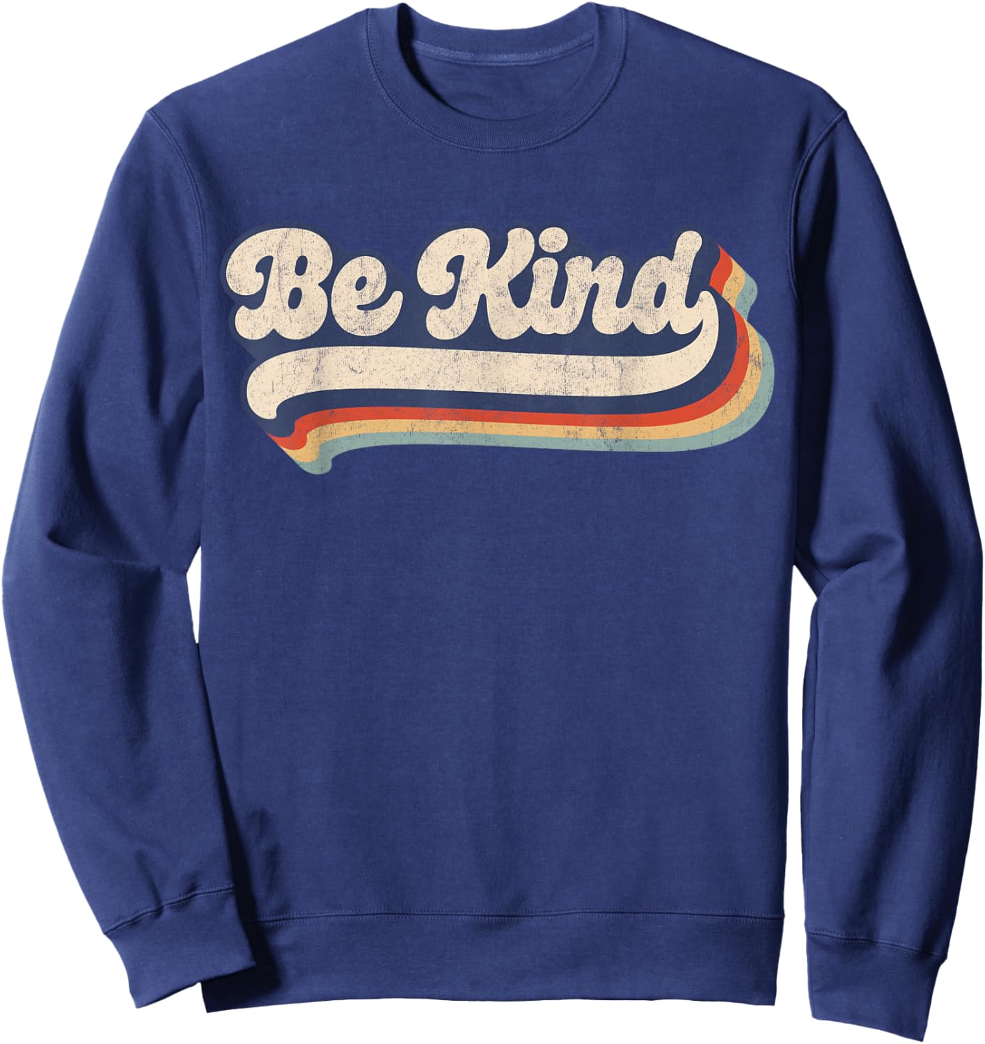 Be Kind Women Positive Inspirational Kindness Retro Vintage Sweatshirt - Sweatshirt | Navy