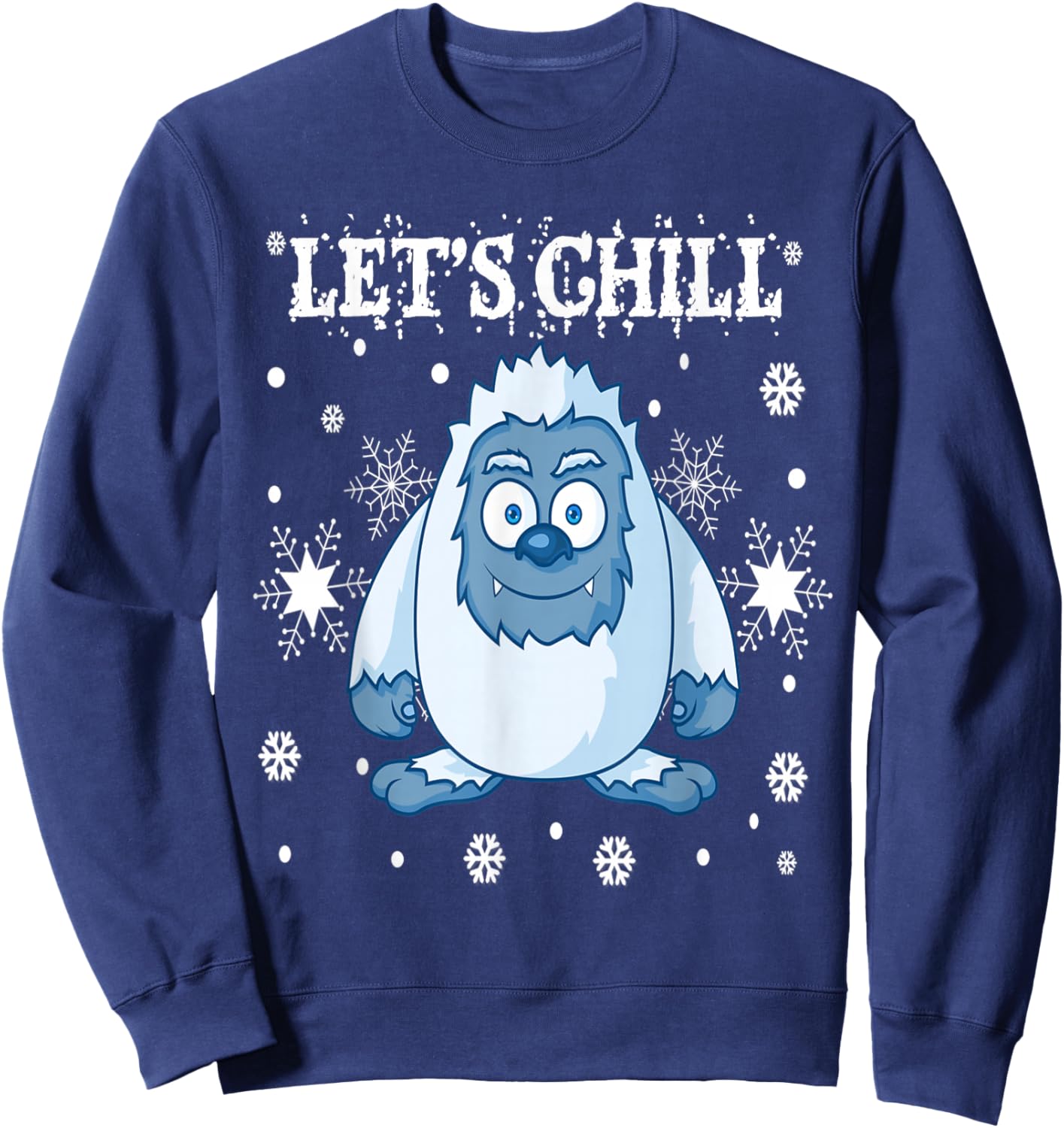 Lets Chill Yeti Bumble Snowman Monster PJ Sweater Snowflakes Sweatshirt - Sweatshirt | Navy