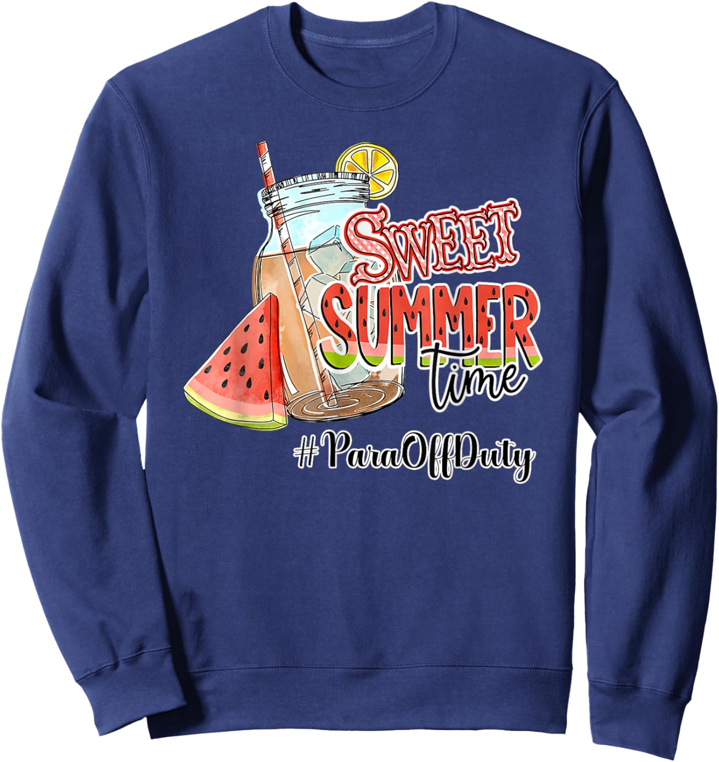 Sweet Summer Time Happy Last Day Of School PARA Off Duty Men Women Sweatshirt - Sweatshirt | Navy