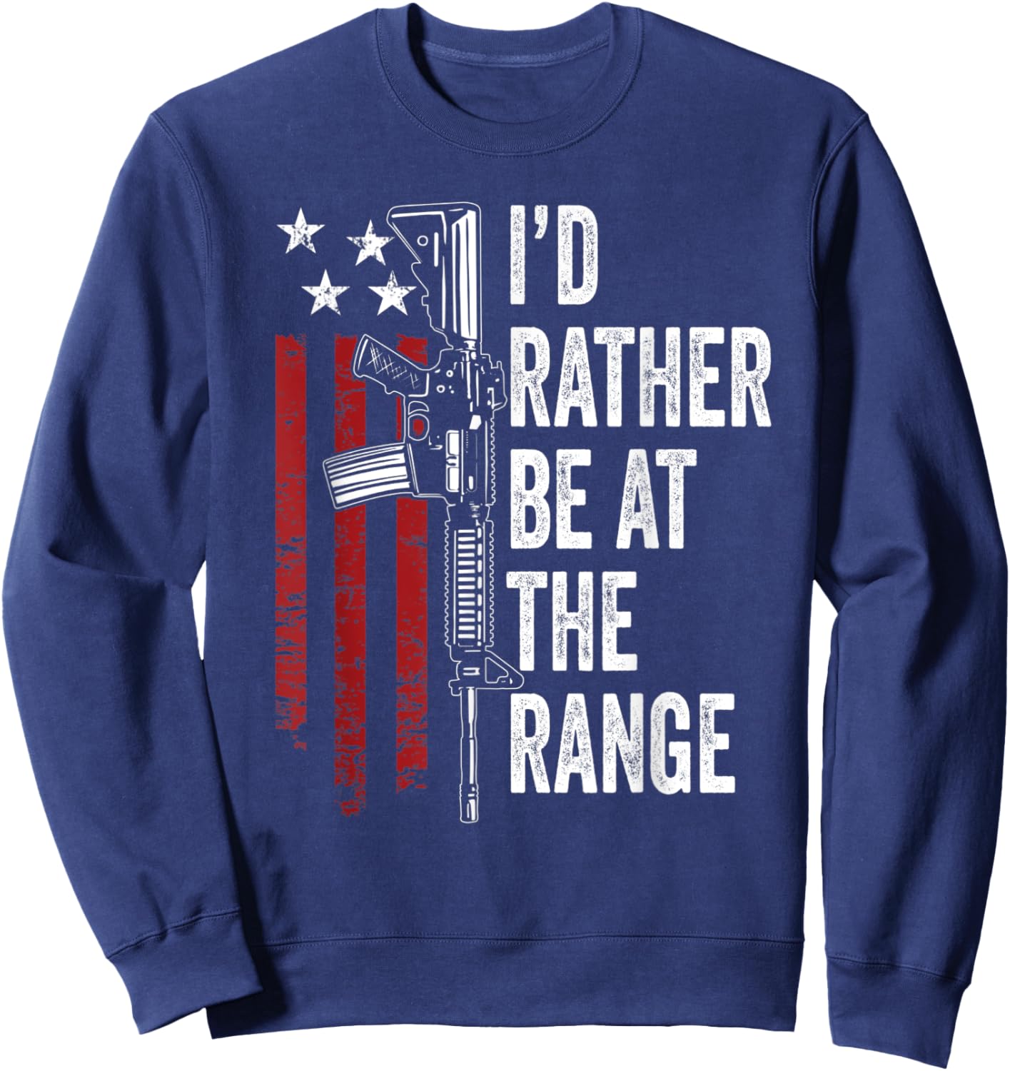 I'd Rather Be At The Gun Range - USA Flag Funny Guns Owner Sweatshirt - Sweatshirt | Navy