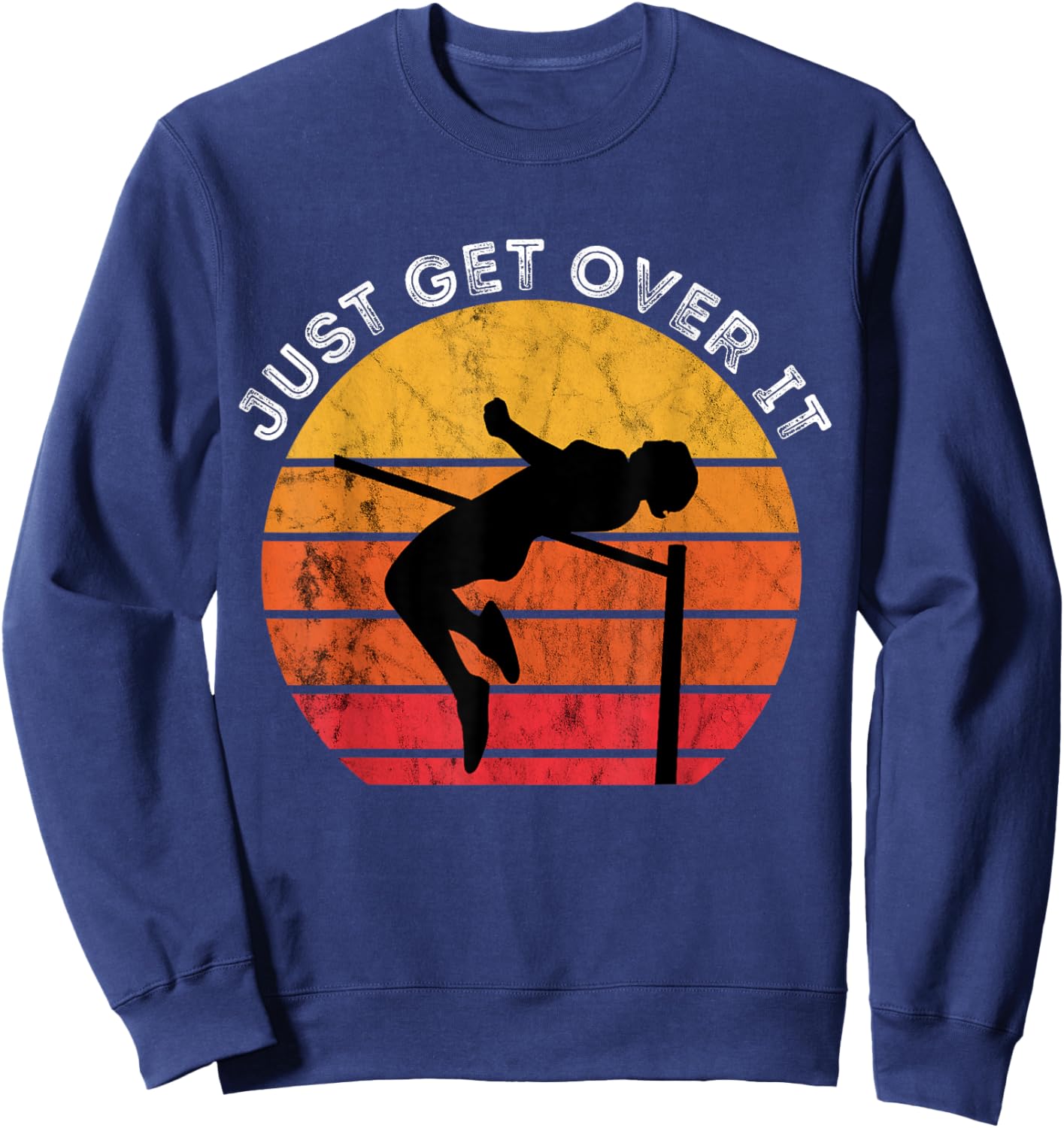 High Jumping Just Get Over It Vintage Retro Sunset High Jump Sweatshirt - Sweatshirt | Navy