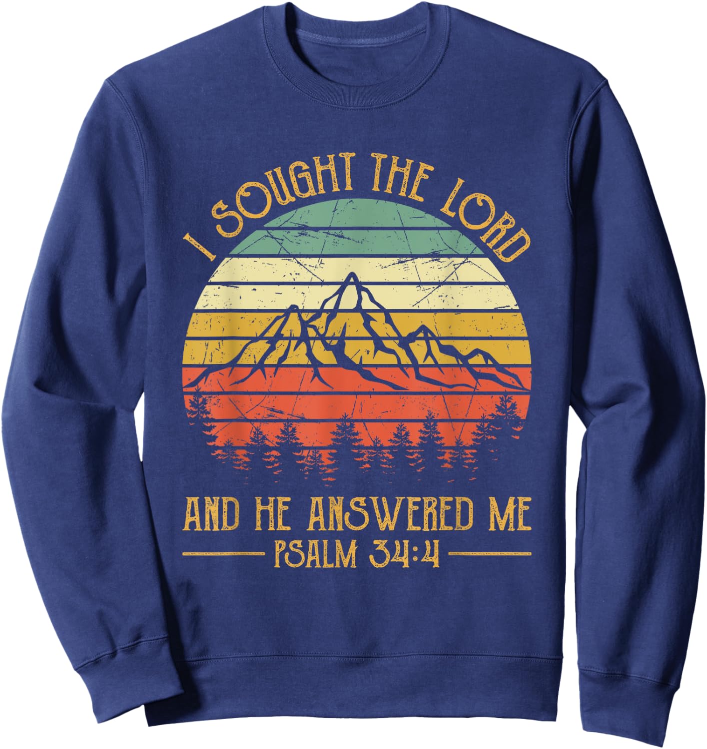 Christian Bible Verse I Sought The Lord And He Answered Me Sweatshirt - Sweatshirt | Navy