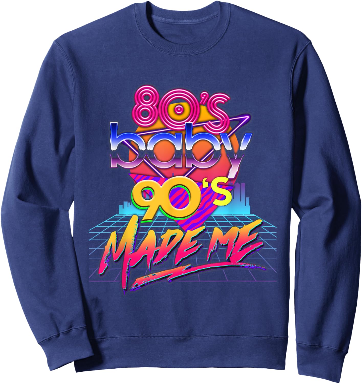 1980s 80s Baby 1990s 90s Made Me Vintage Retro Costume Party Sweatshirt - Sweatshirt | Navy