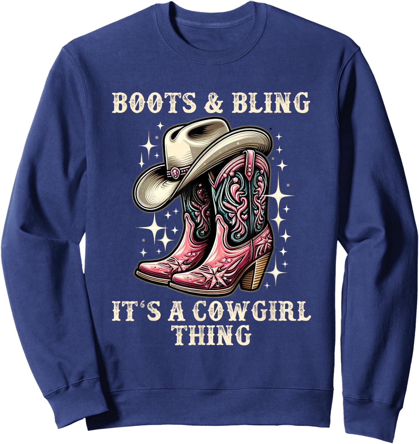 Boots And Bling Its A Cowgirl Thing Cowboy Hat Kids Cowgirls Sweatshirt - Sweatshirt | Navy