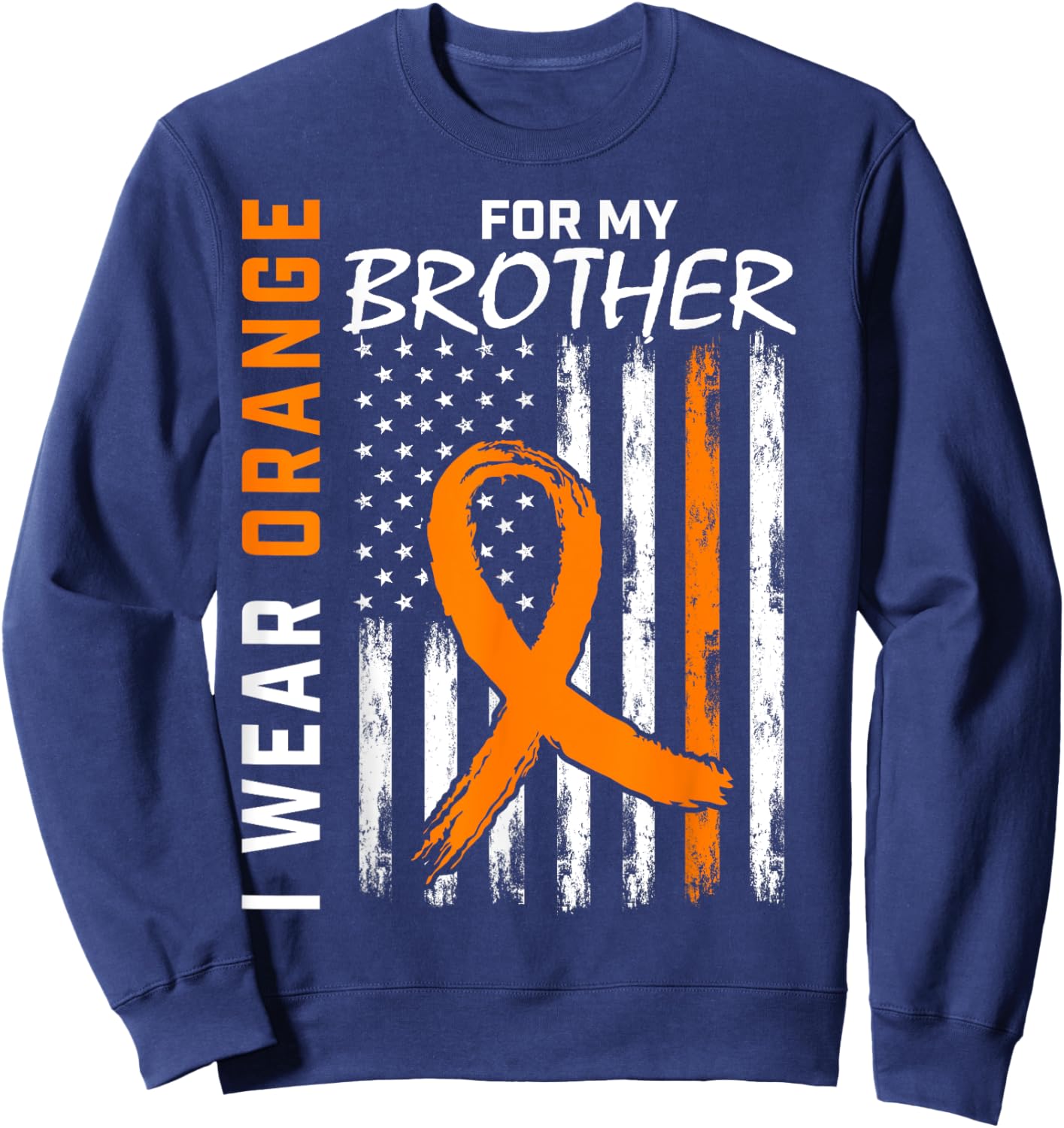 I Wear Orange For My Brother Leukemia Awareness Flag Graphic Sweatshirt - Sweatshirt | Navy