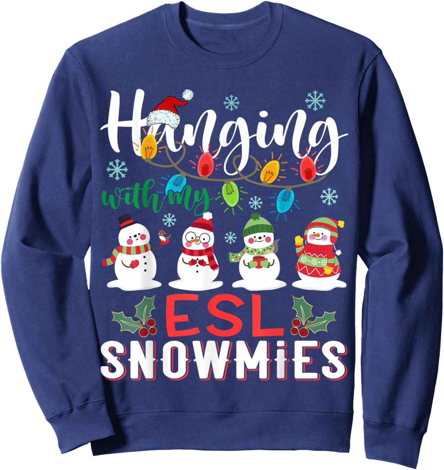 Hanging With My ESL Snowmies Christmas Teacher Student Sweatshirt - Sweatshirt | Navy