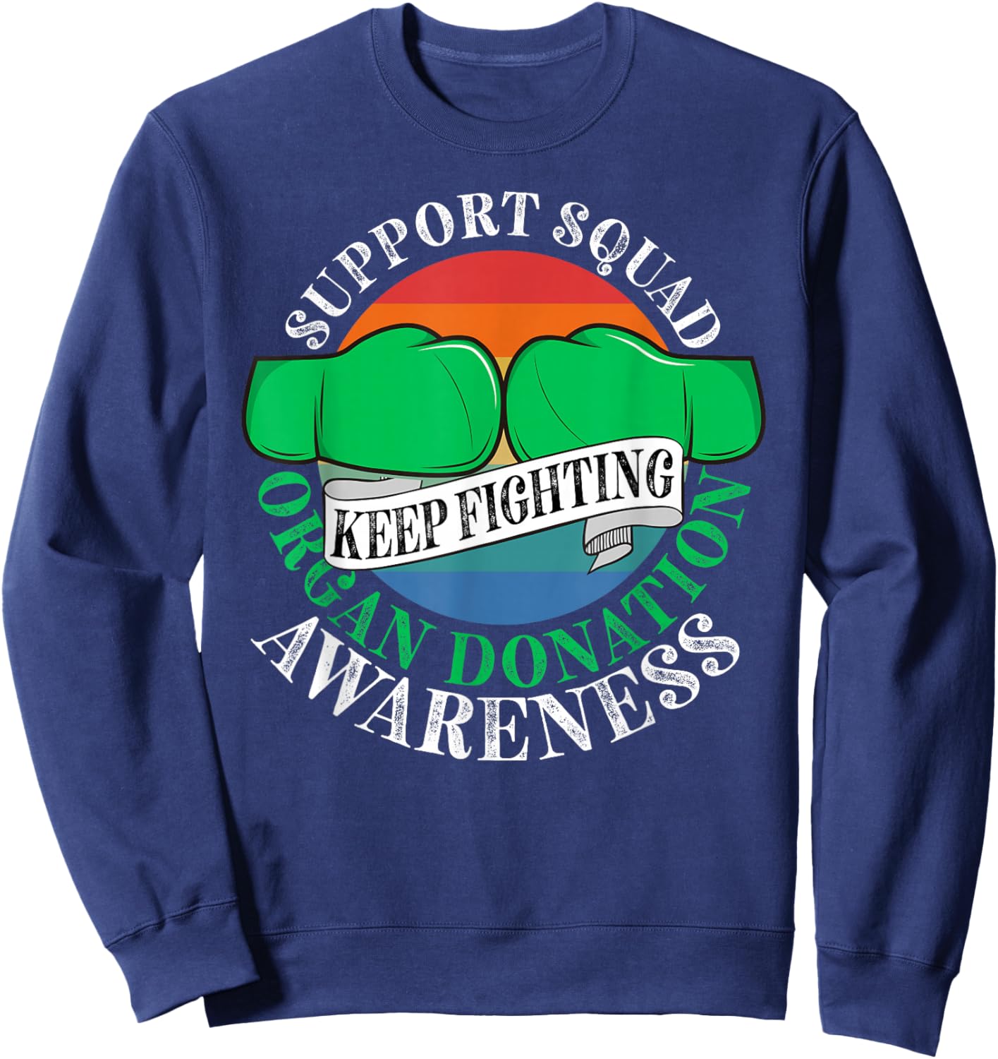 Support Awareness Squad I Transplant Survivor Organ Donation Sweatshirt - Sweatshirt | Navy