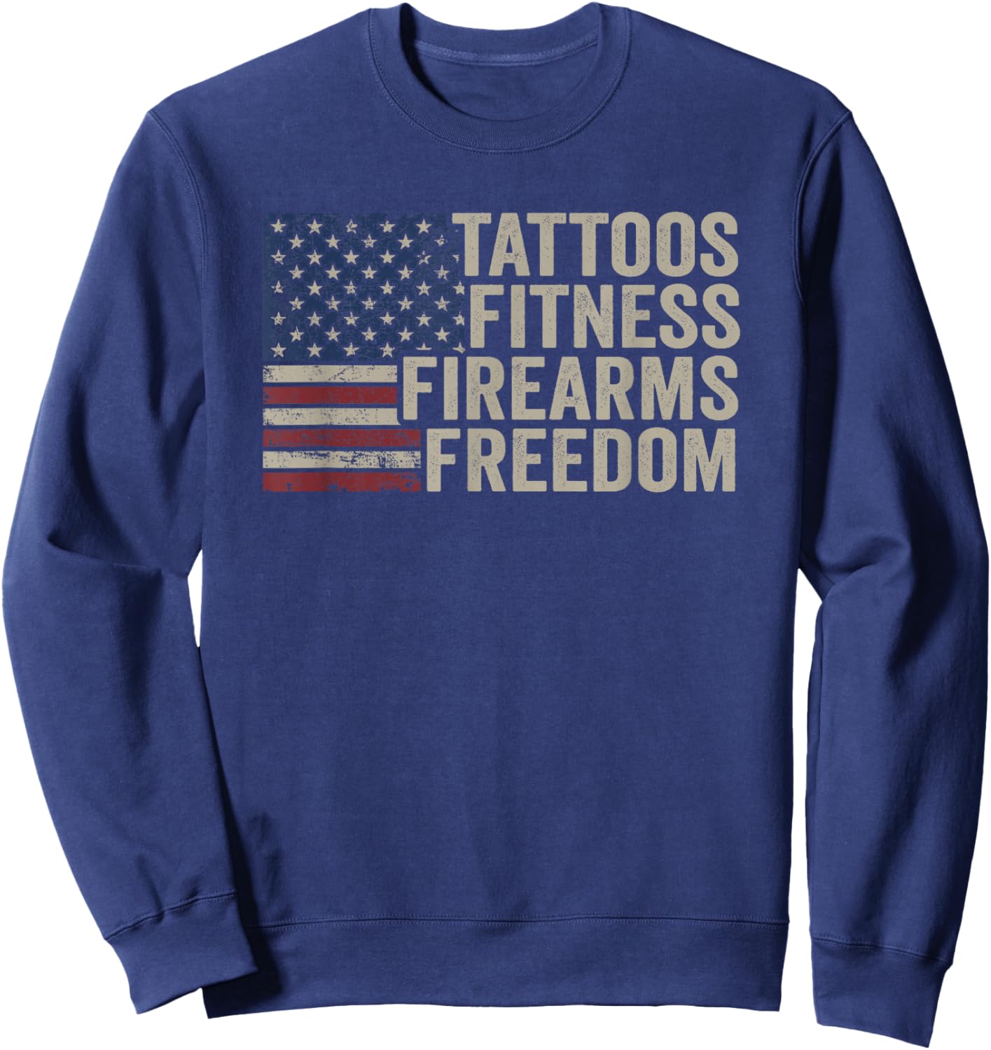 Tattoos Fitness Firearms Freedom - Vintage USA Gym Guns Tats Sweatshirt - Sweatshirt | Navy