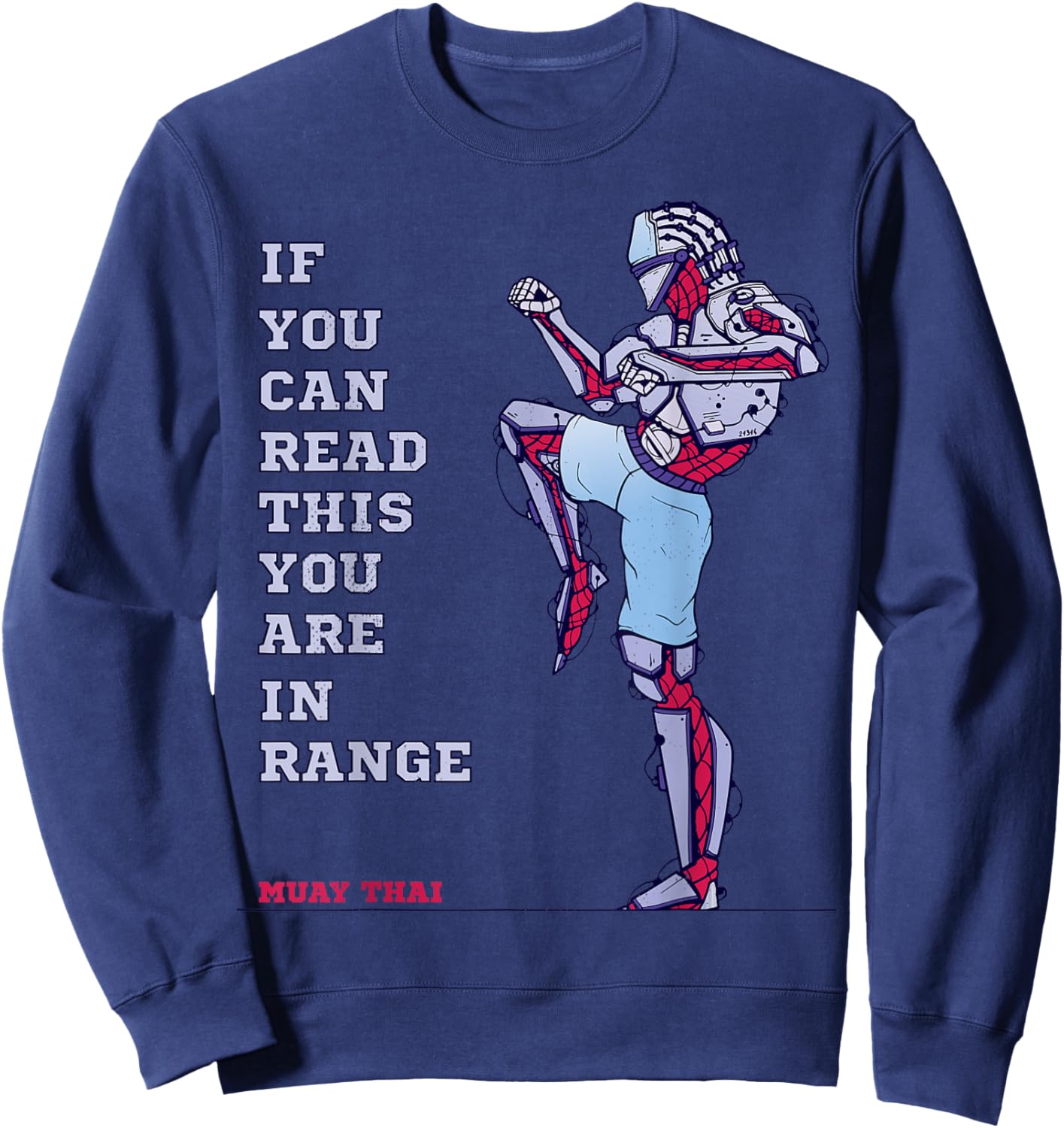 Muay Thai. Maybe too close, you are in range. Sweatshirt - Sweatshirt | Navy