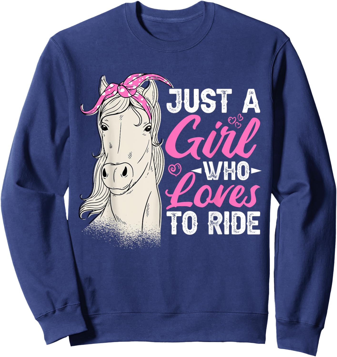 Just A Girl Who Loves To Ride, Horse Riding Women Sweatshirt - Sweatshirt | Navy