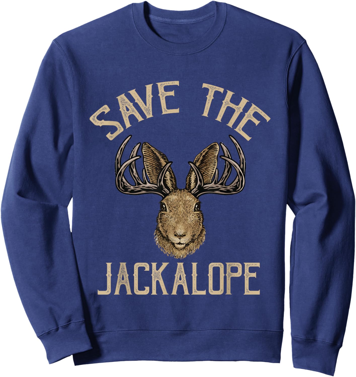 Save the Jackalope, funny design for Jackalope fans Sweatshirt - Sweatshirt | Navy