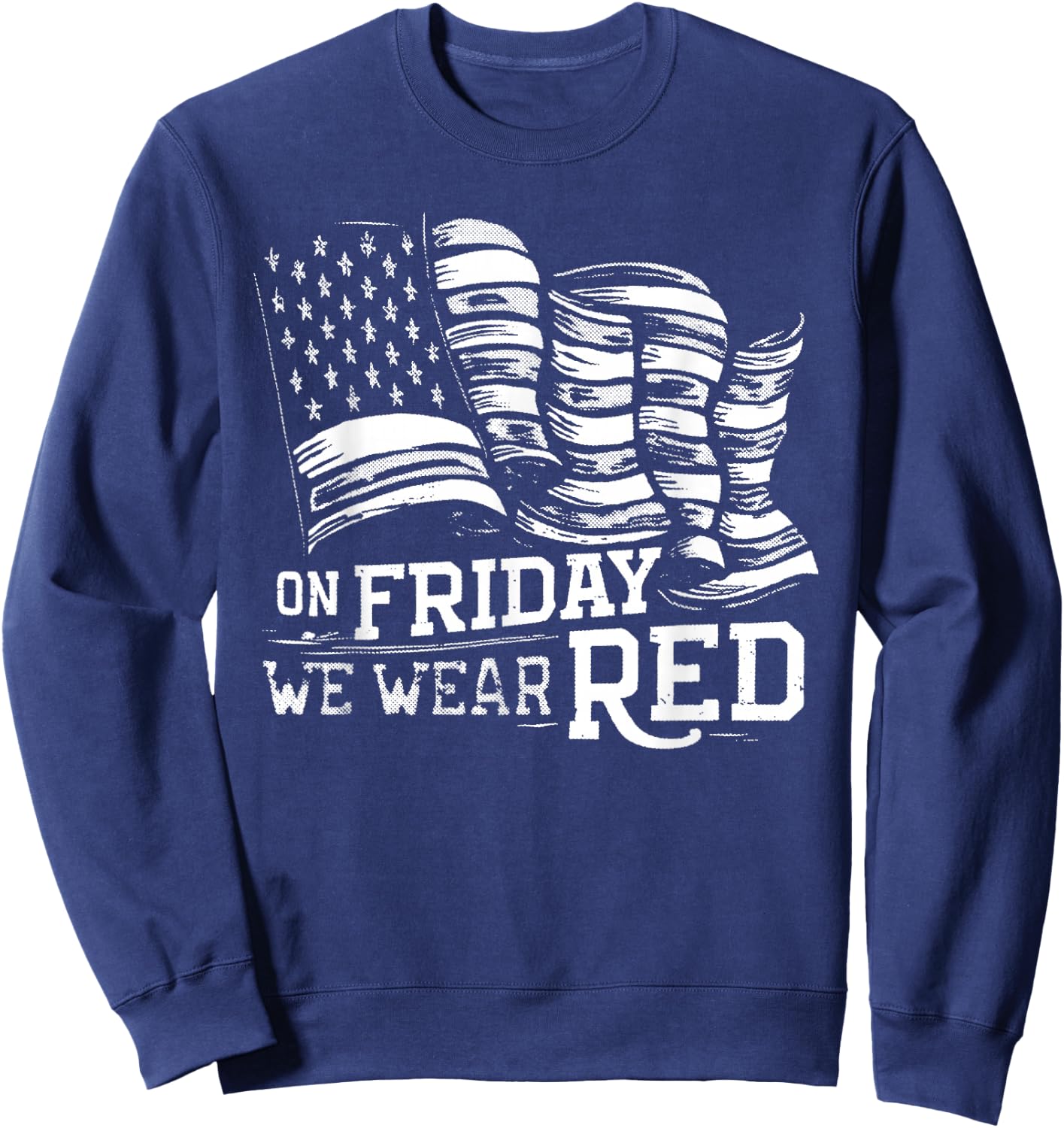 On Friday We Wear Red American Flag Military Supportive Sweatshirt - Sweatshirt | Navy