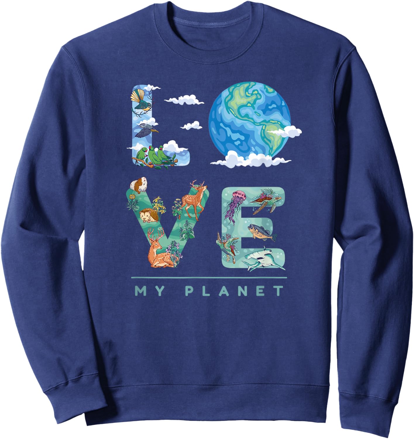 LOVE My Planet / Earth Day Environment, climate change Sweatshirt - Sweatshirt | Navy