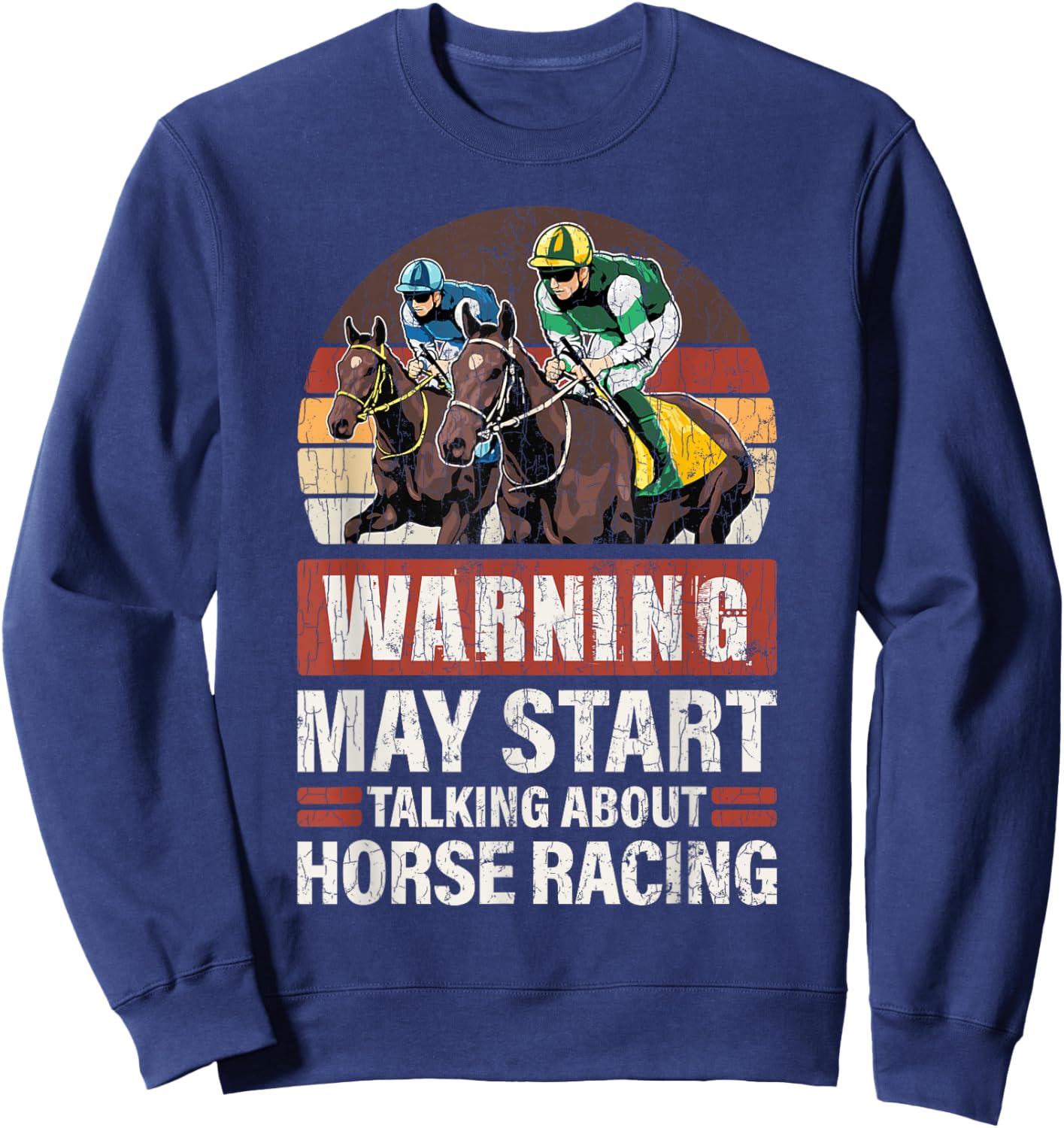 May Start Talking About Horse Racing Funny Racer Graphic Sweatshirt - Sweatshirt | Navy
