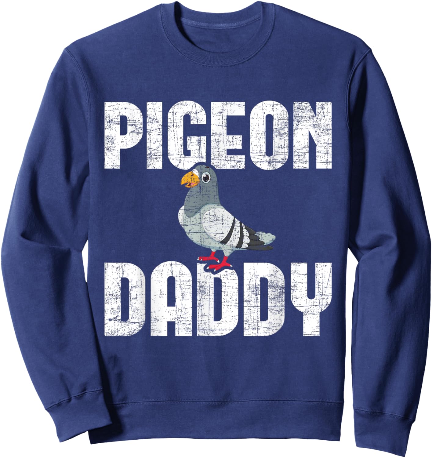 Pigeon Daddy - Bird Lover Pigeon Racing Homing Birdwatcher Sweatshirt - Sweatshirt | Navy