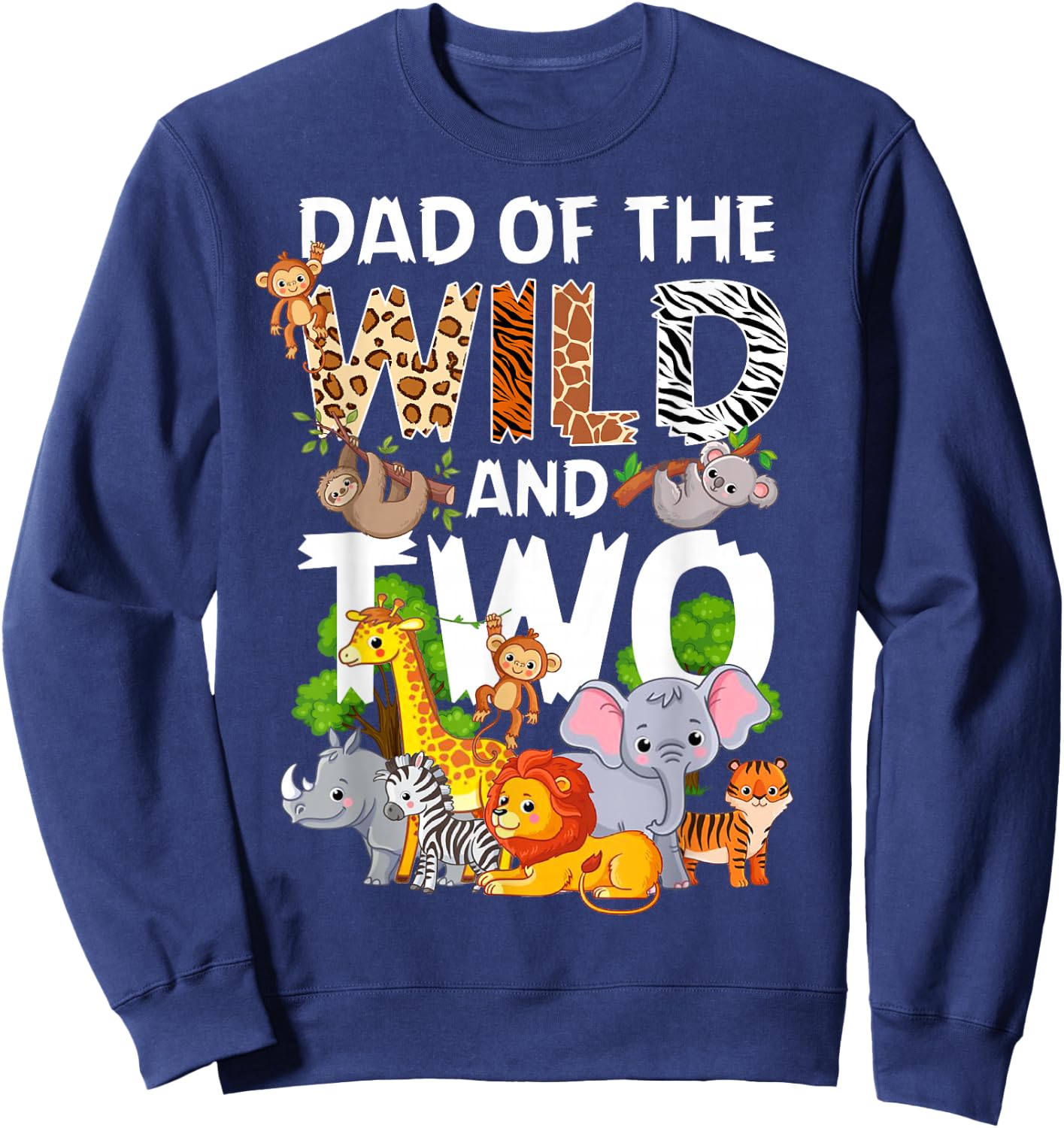 Dad Of The Wild Two Zoo 2nd Birthday Safari Jungle Animal Sweatshirt - Sweatshirt | Navy