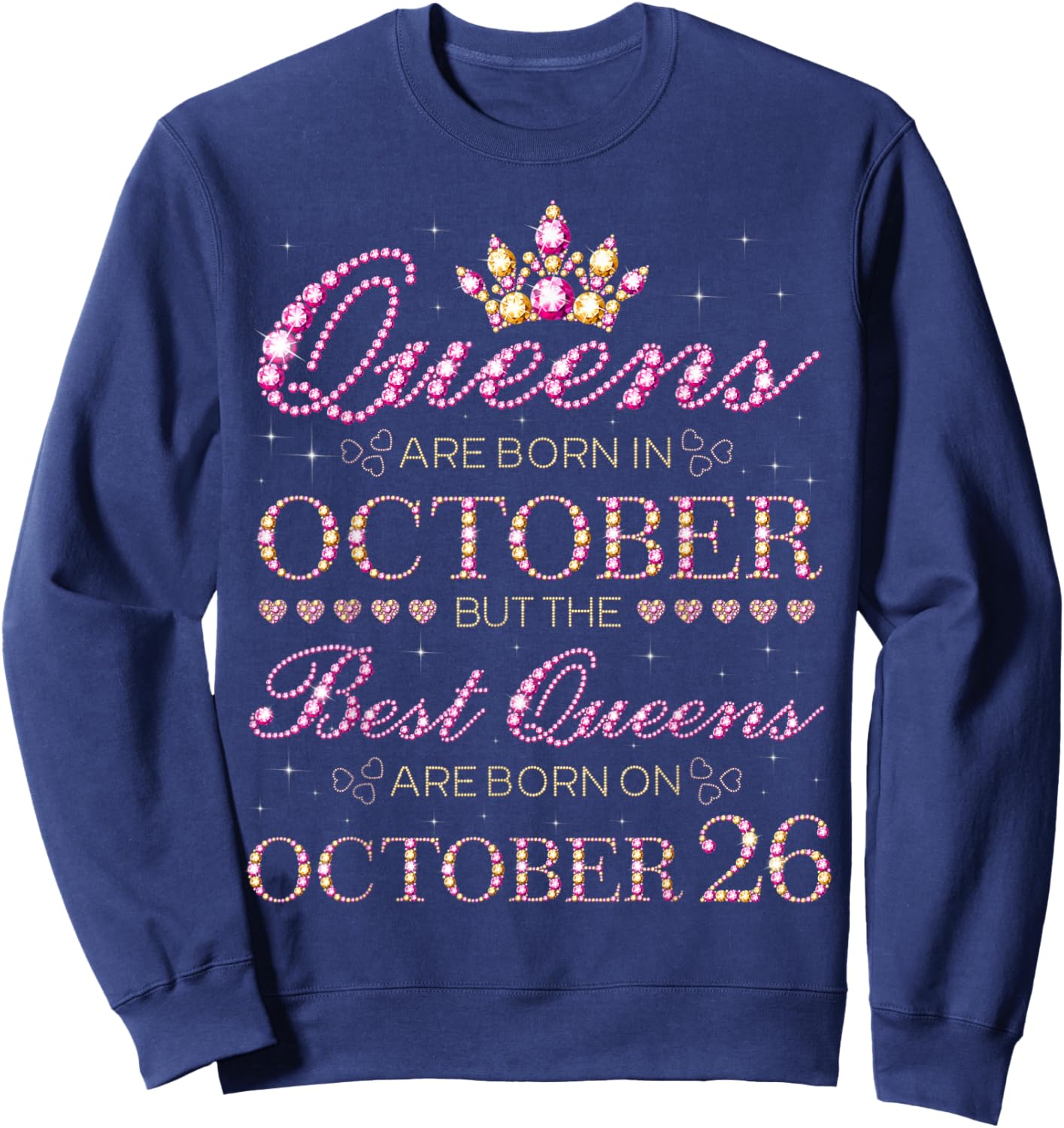Best Queens Are Born On October 26 Sweatshirt - Sweatshirt | Navy