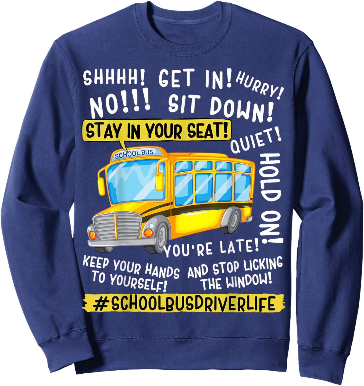 Funny School Bus Driver Life Last Day of School Teacher Kids Sweatshirt - Sweatshirt | Navy