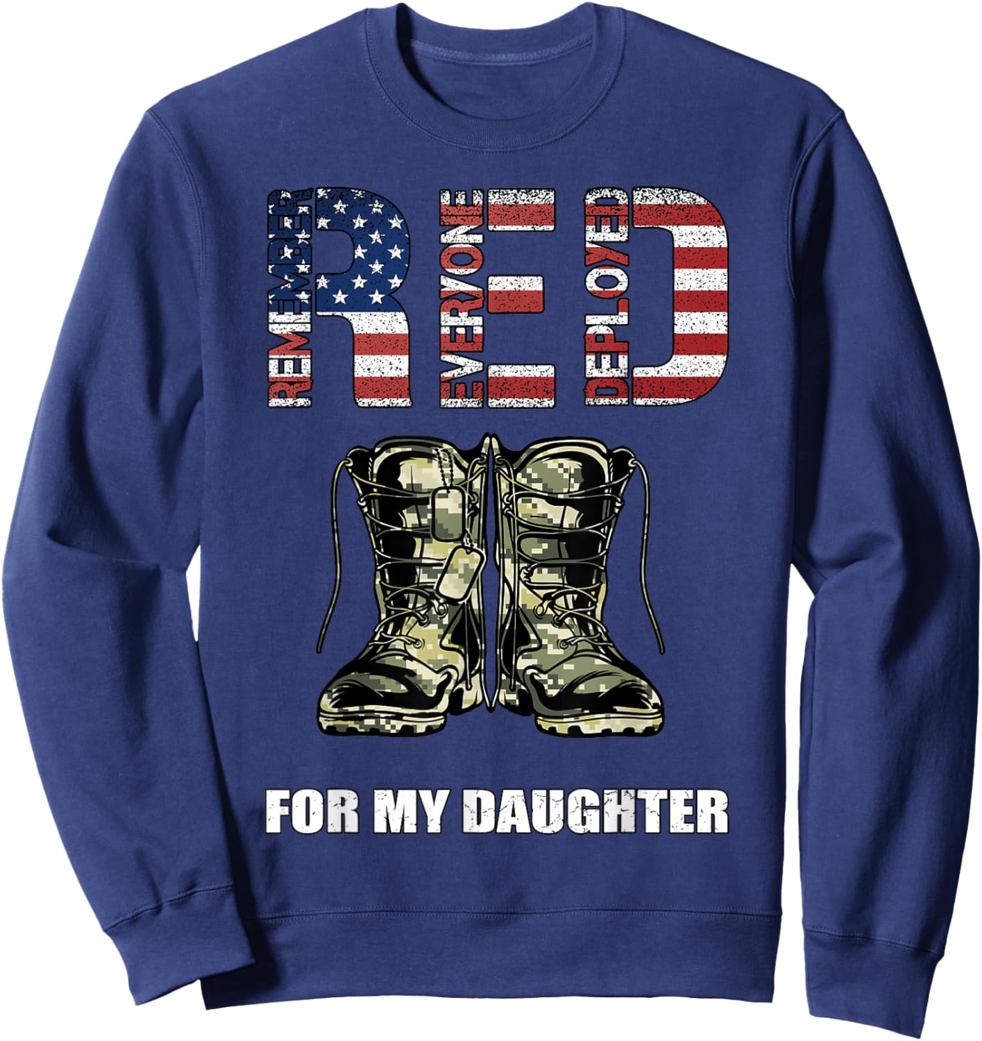 RED Friday For My Daughter Remember Everyone Deployed Sweatshirt - Sweatshirt | Navy